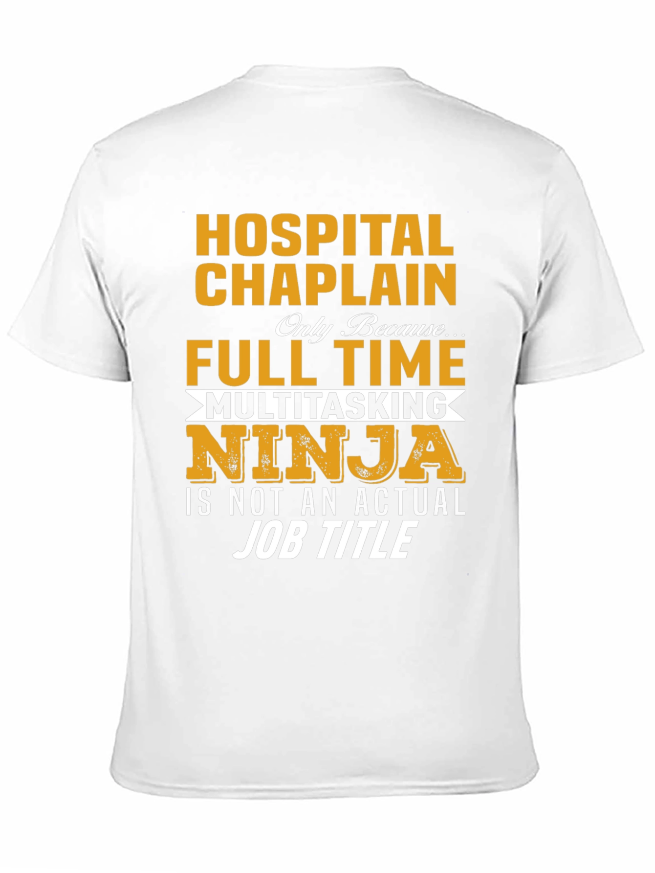 Hospital Chaplain T-Shirt - Multitasking Ninja - 11