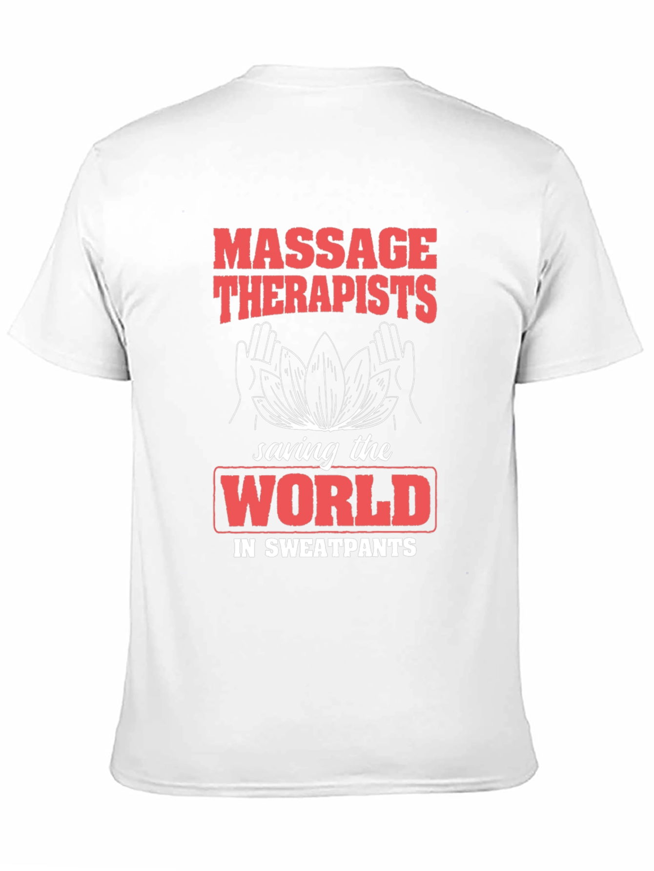 Massage Therapists Saving The World T-Shirt - 11