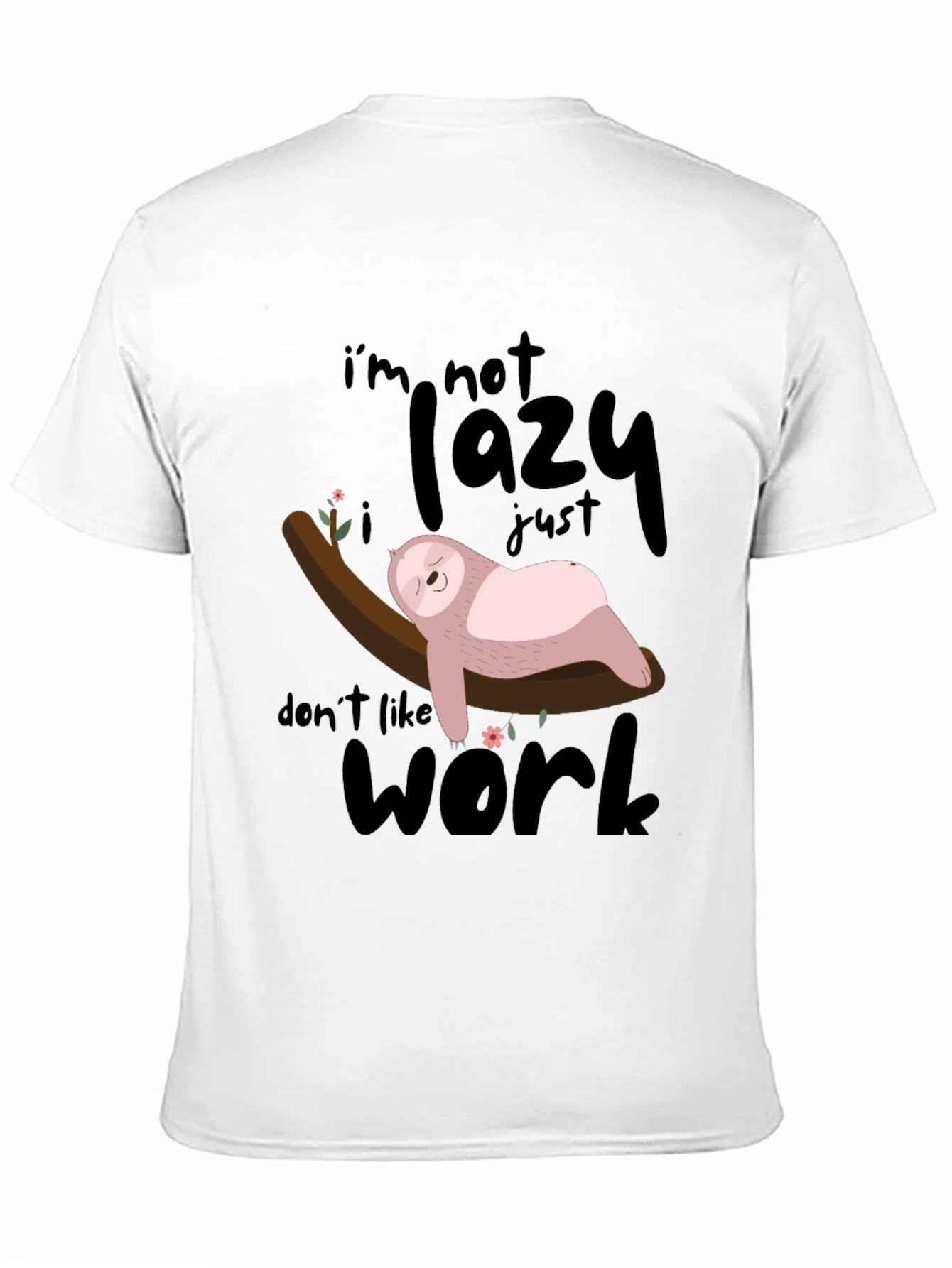 Black Lazy Sloth T-Shirt: Don't Like Work! view 11