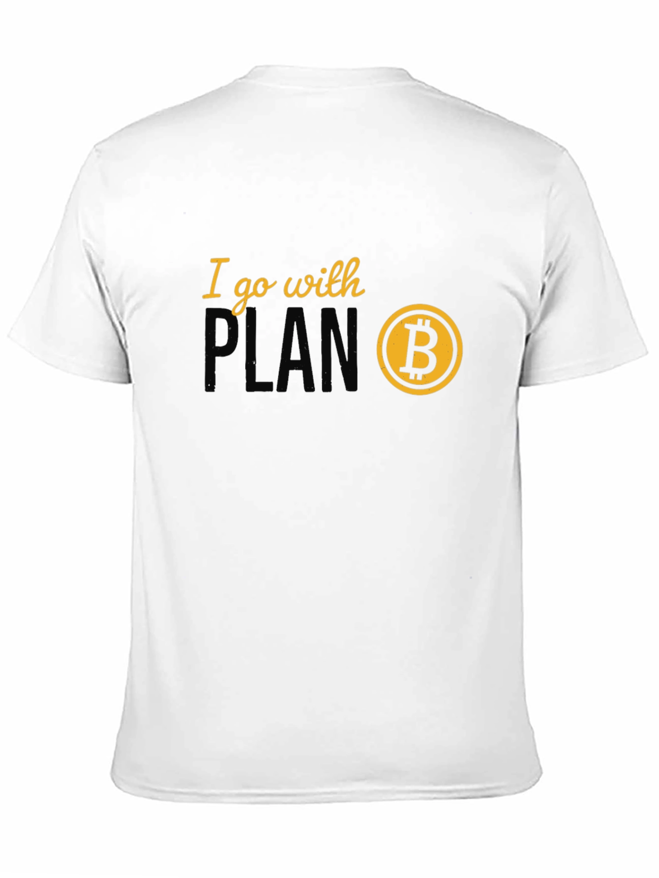 Black I Go With Plan B Bitcoin Crypto T-Shirt view 11