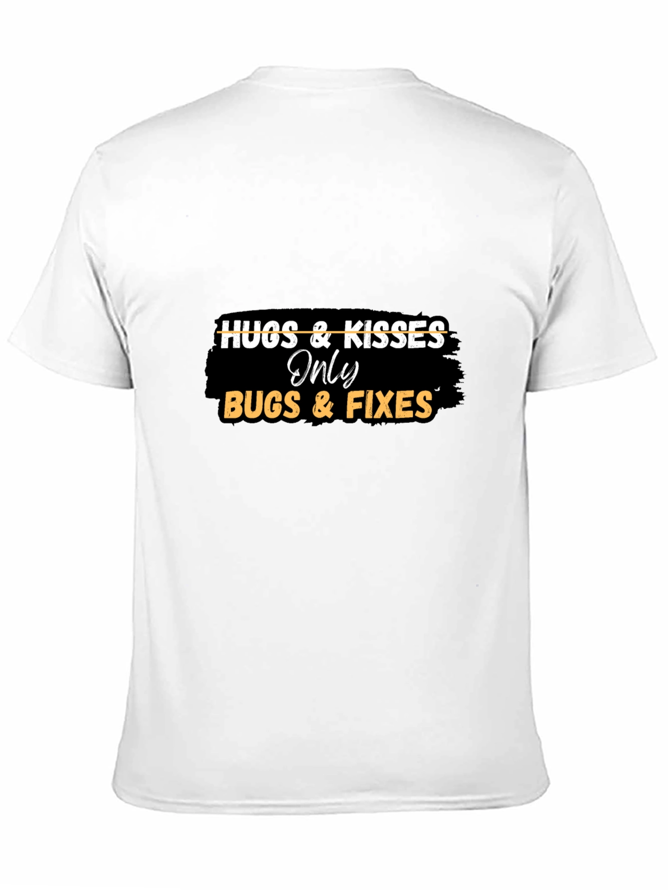 Black Hugs & Kisses Only Bugs & Fixes Black T-Shirt view 11