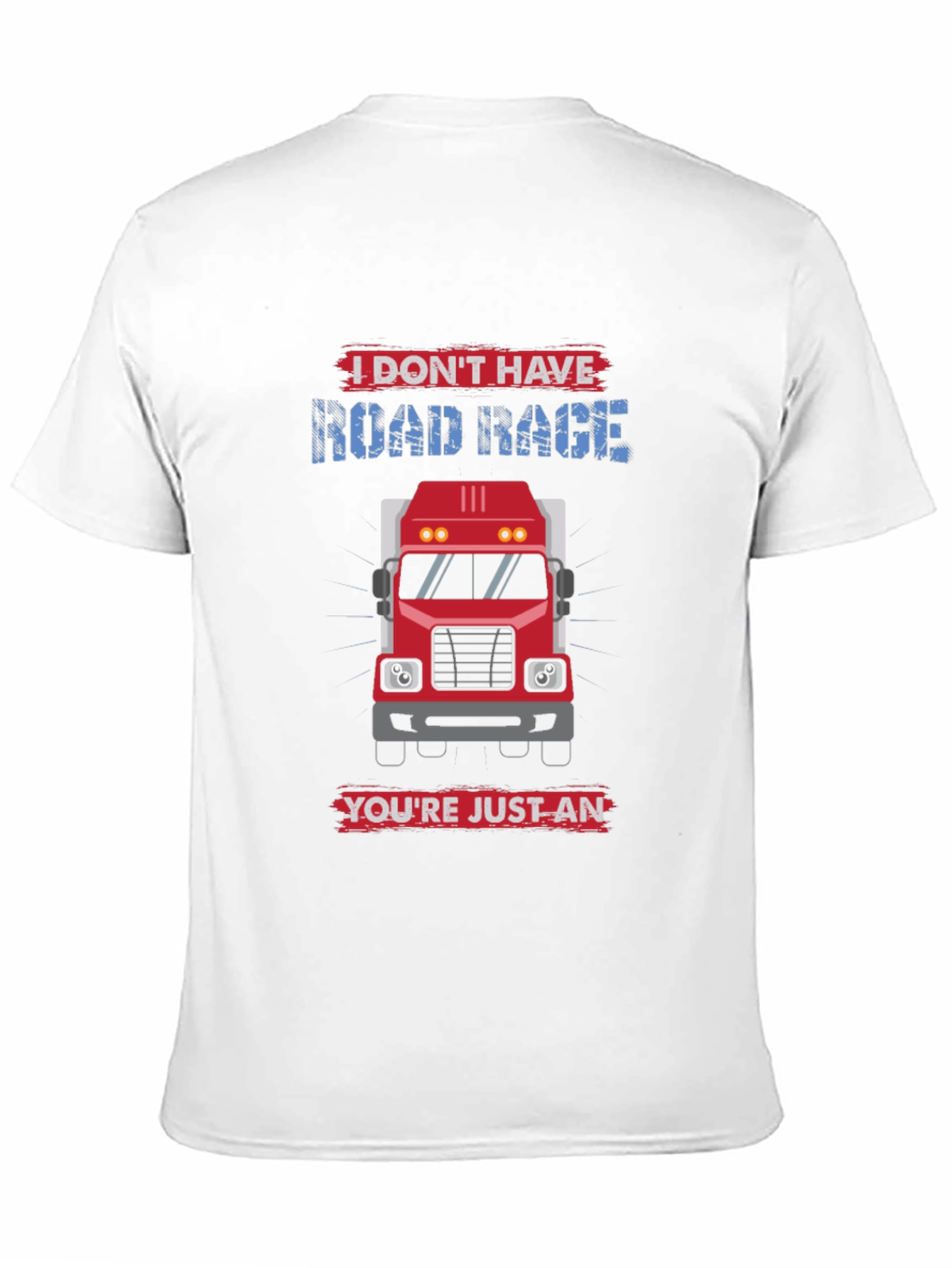 Black I Don't Have Road Rage Trucker T-Shirt view 11
