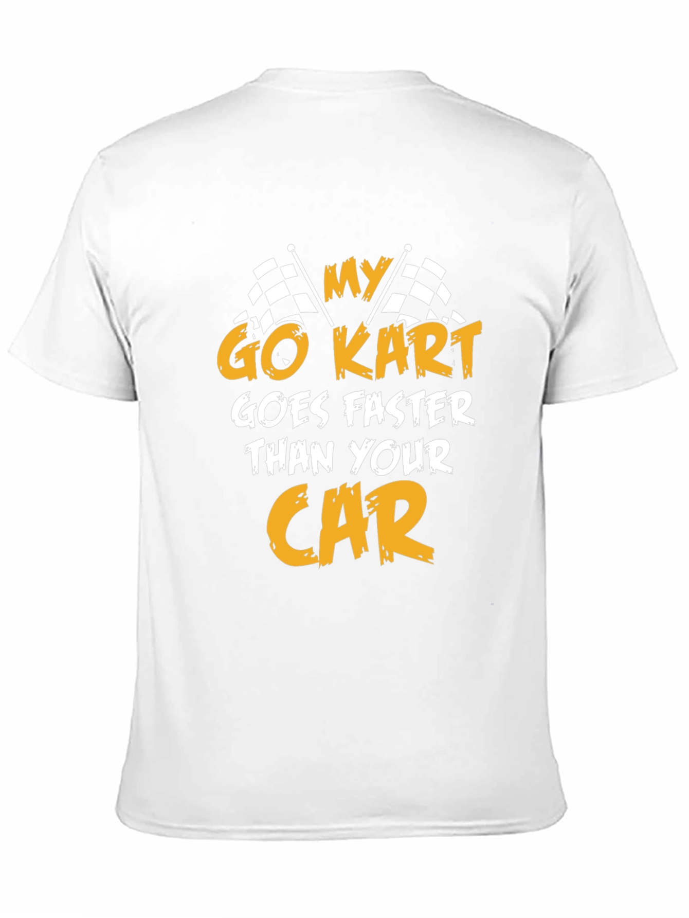 Black Go Kart Faster Than Your Car T-Shirt - Racing Tee view 11