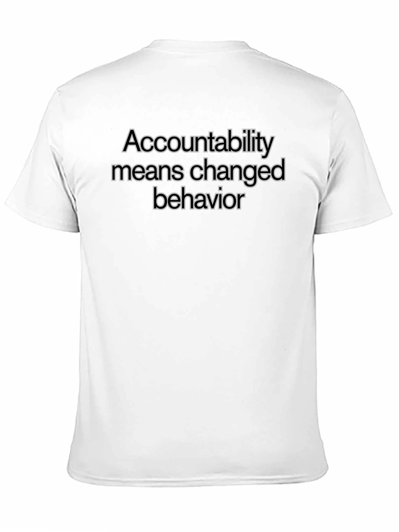 Black Accountability T-Shirt - Changed Behavior view 11