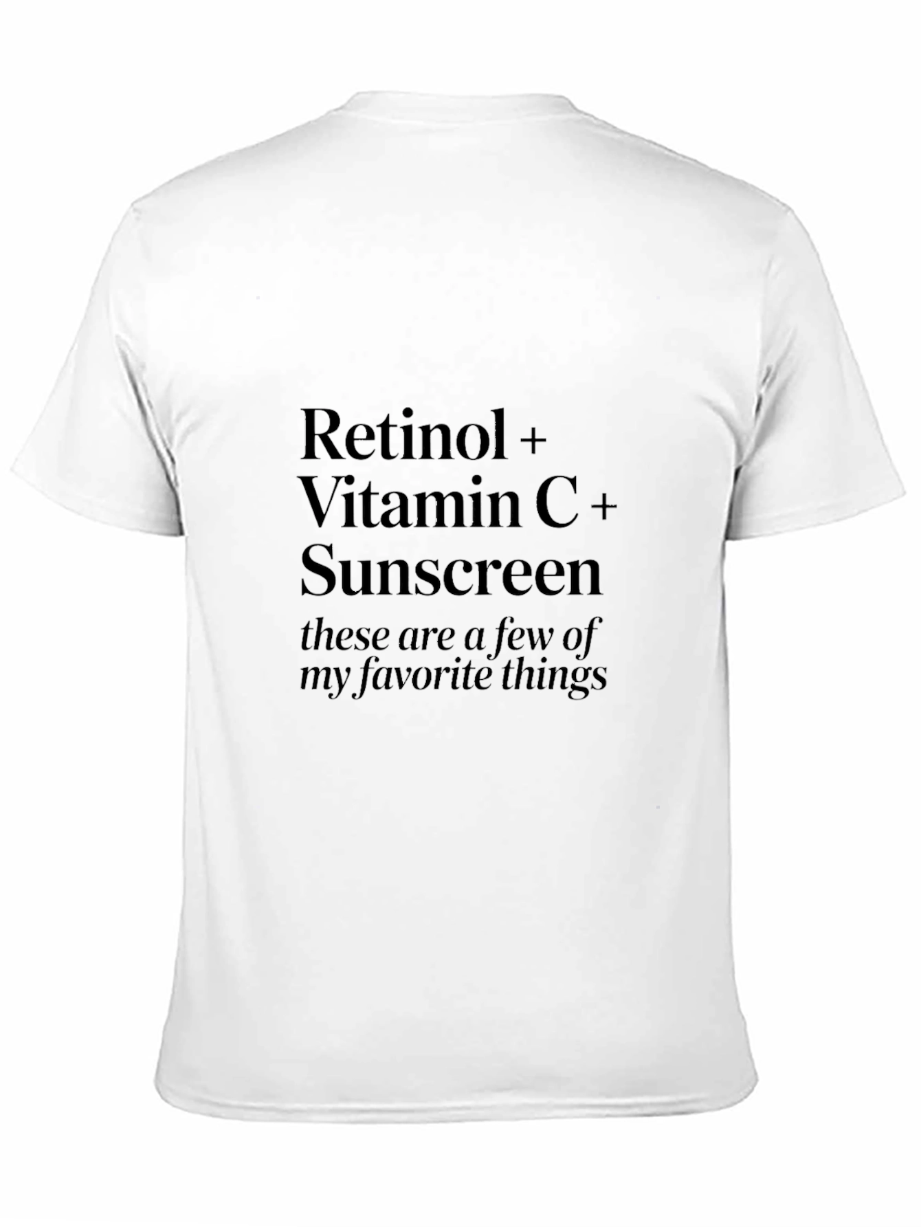 Retinol Vitamin C Sunscreen Favorite Things Black T-Shirt - 11
