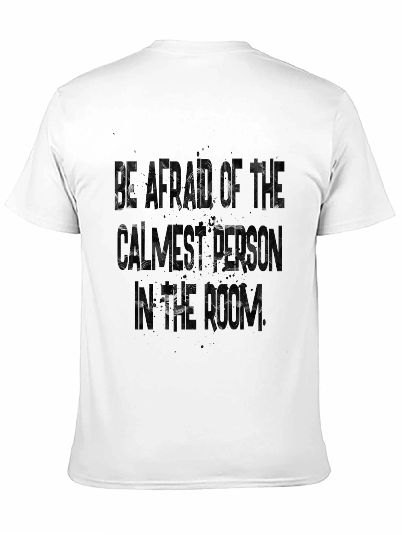 Black Statement Graphic Tee - Be Afraid of the Calmest Person view 11