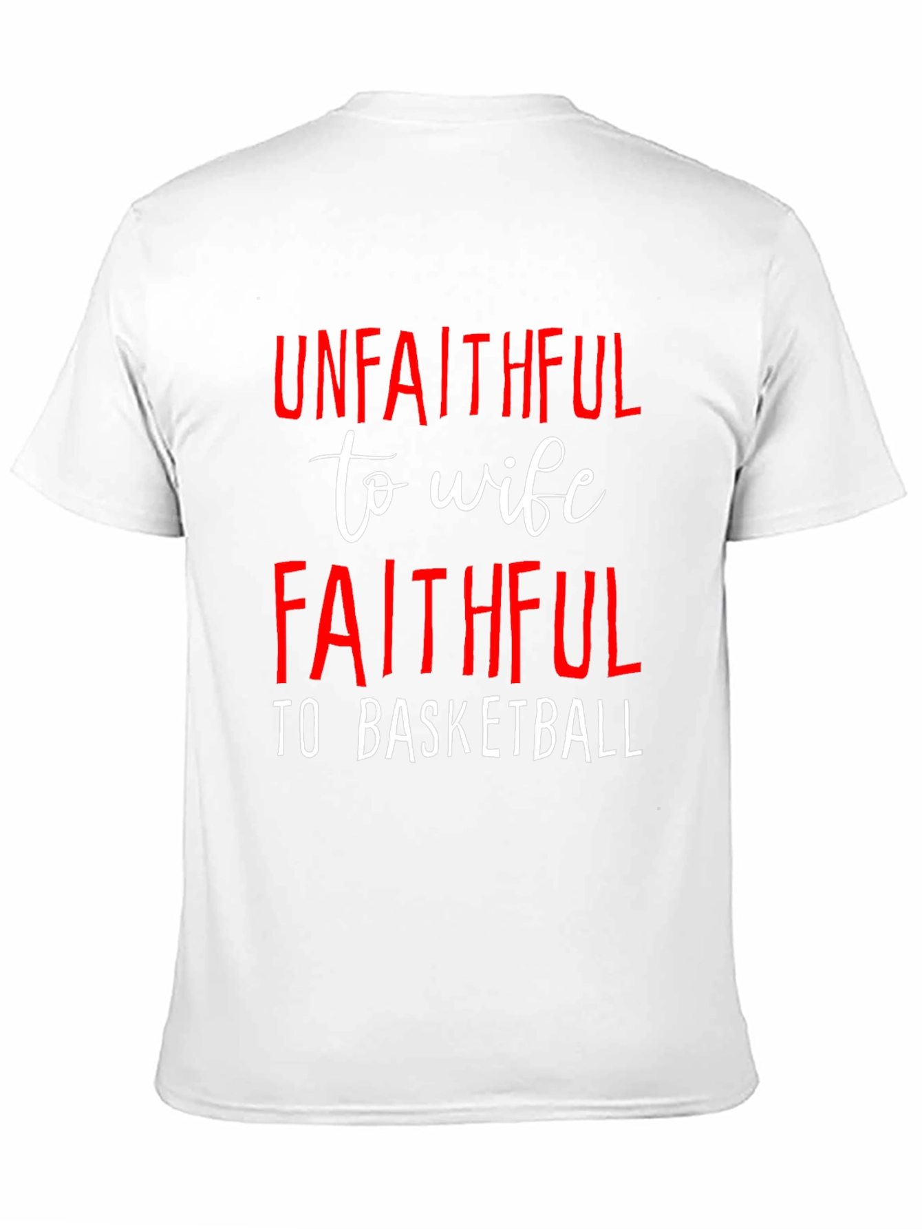 Black Unfaithful to Wife Faithful to Basketball T-Shirt view 11