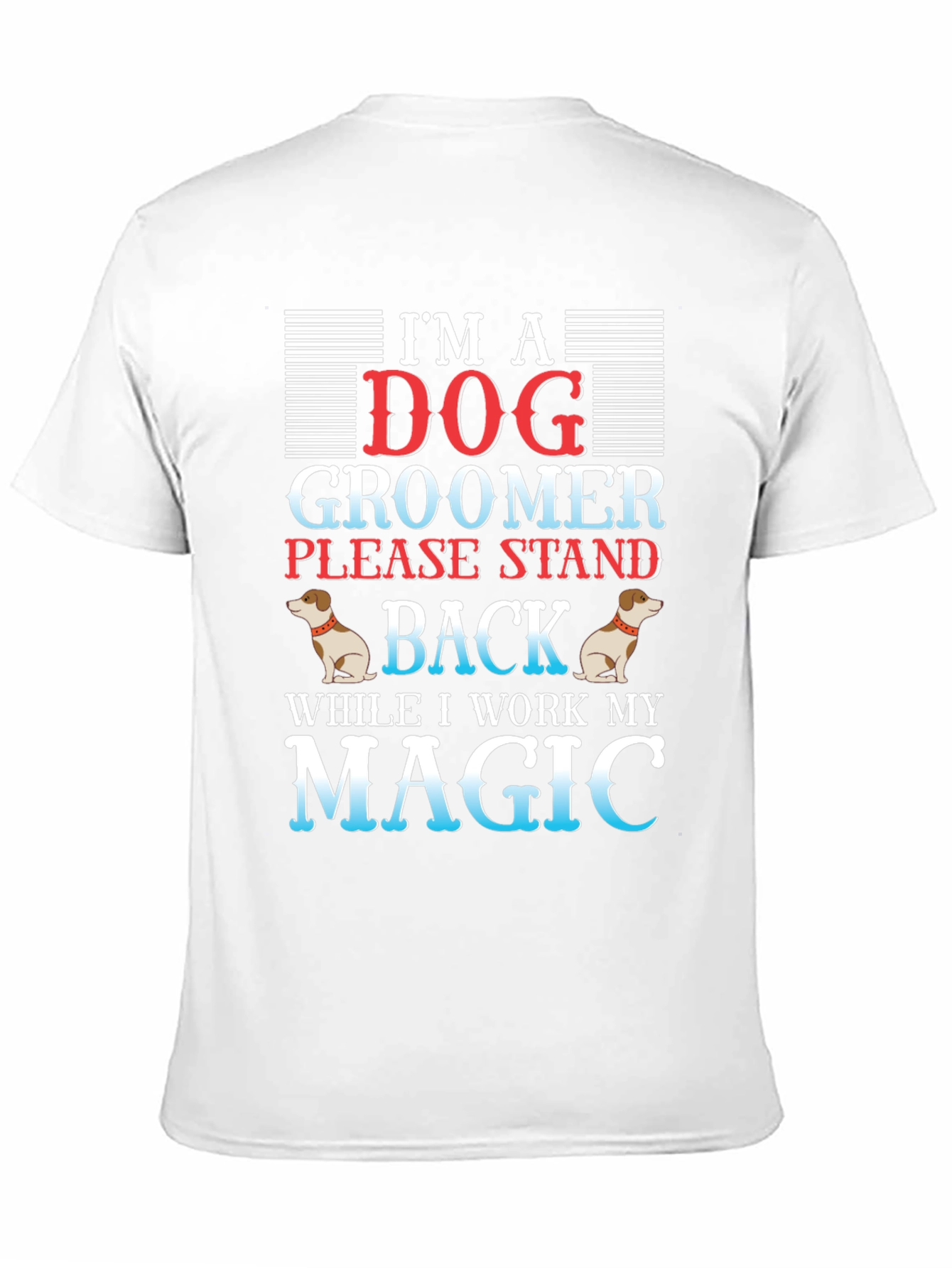 Black Dog Groomer Magic T-Shirt - Funny Pet Stylist Tee view 11
