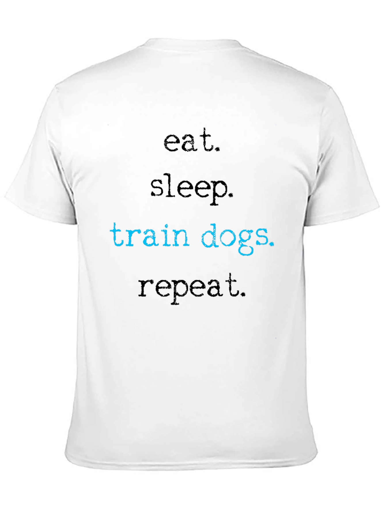 Black Eat Sleep Train Dogs Repeat T-Shirt view 11