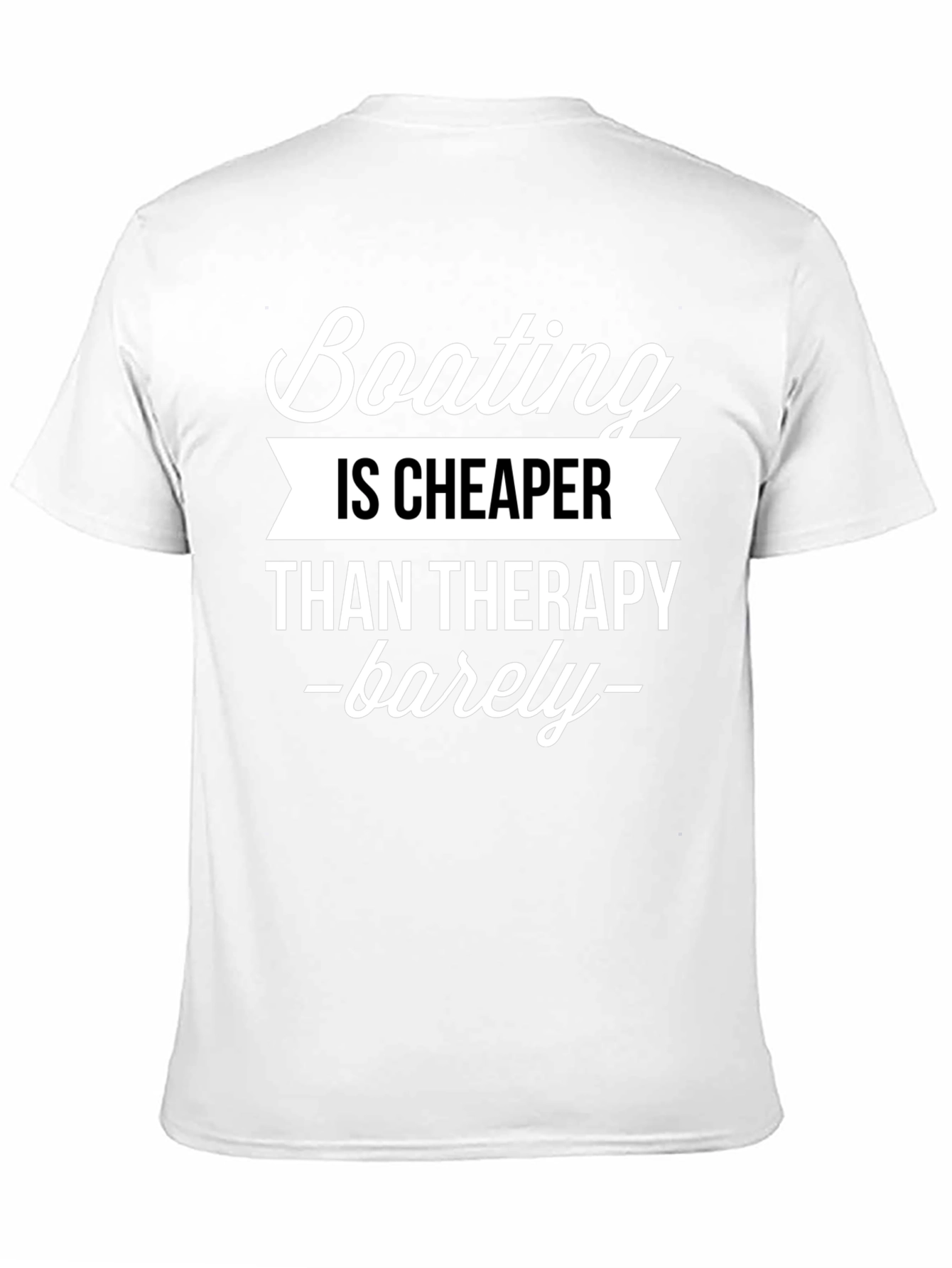 Black Boating is Cheaper Than Therapy Funny Graphic Tee view 11