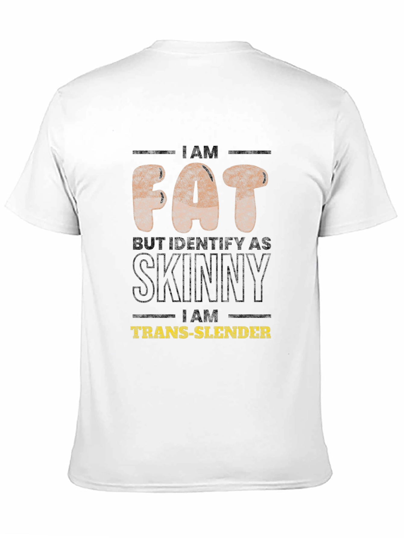 Black I Am Fat But Identify As Skinny Humor Tee view 11