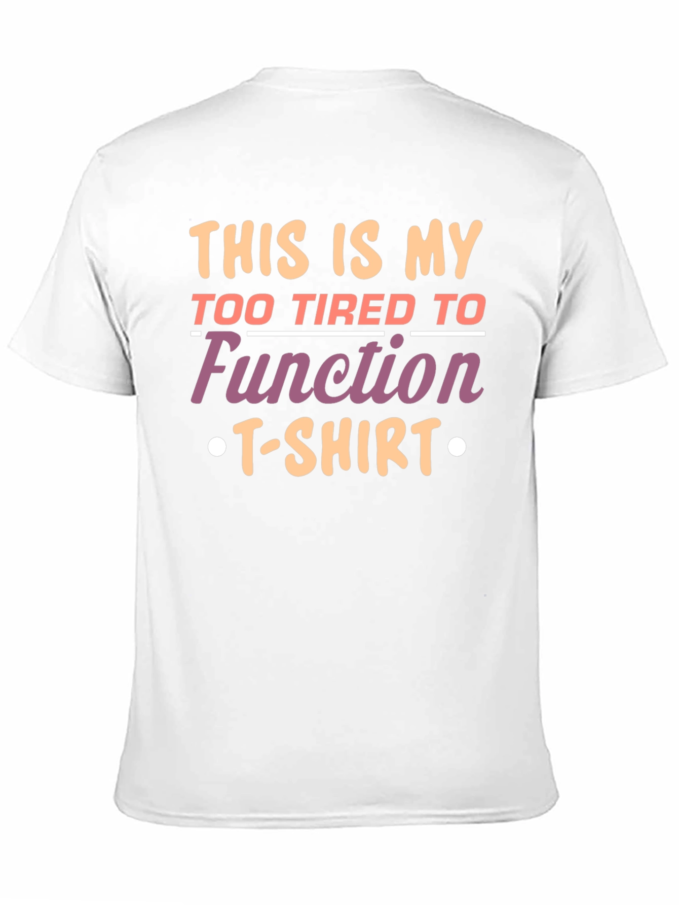 Black Funny Graphic Tee - Too Tired to Function T-Shirt view 11