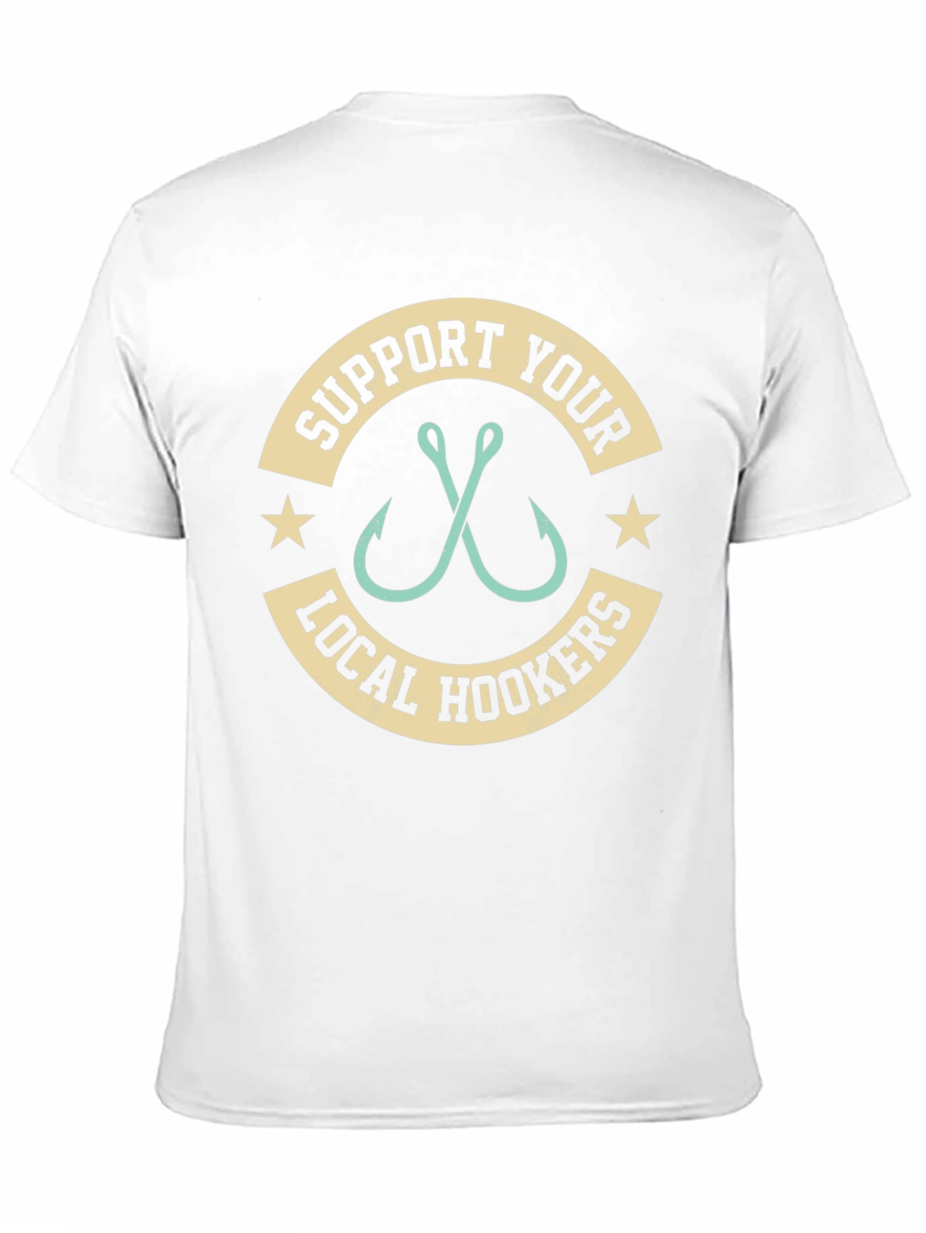 Support Your Local Hookers Fishing T-Shirt - 11