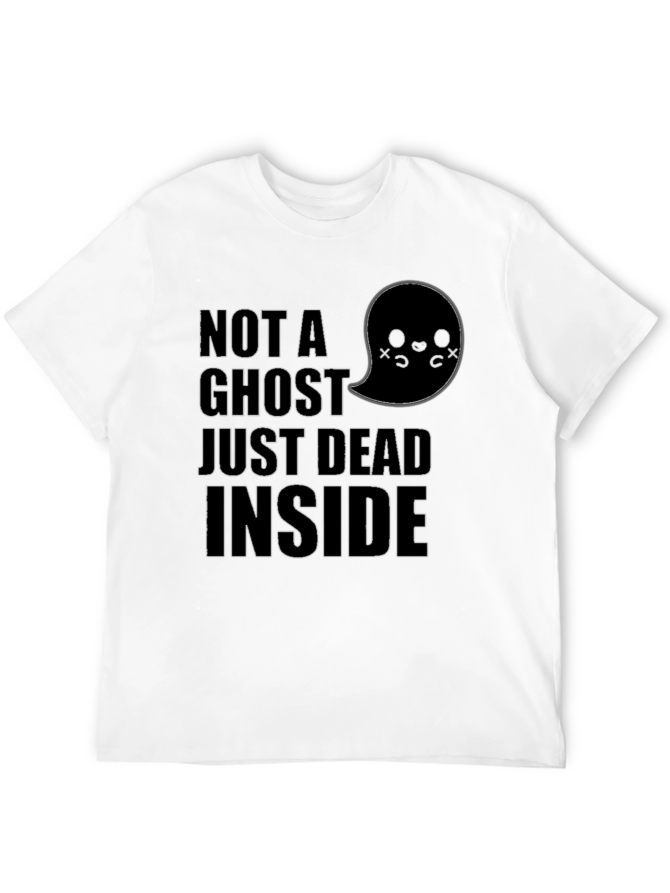 Black Not A Ghost Dead Inside Funny Graphic Tee view 12