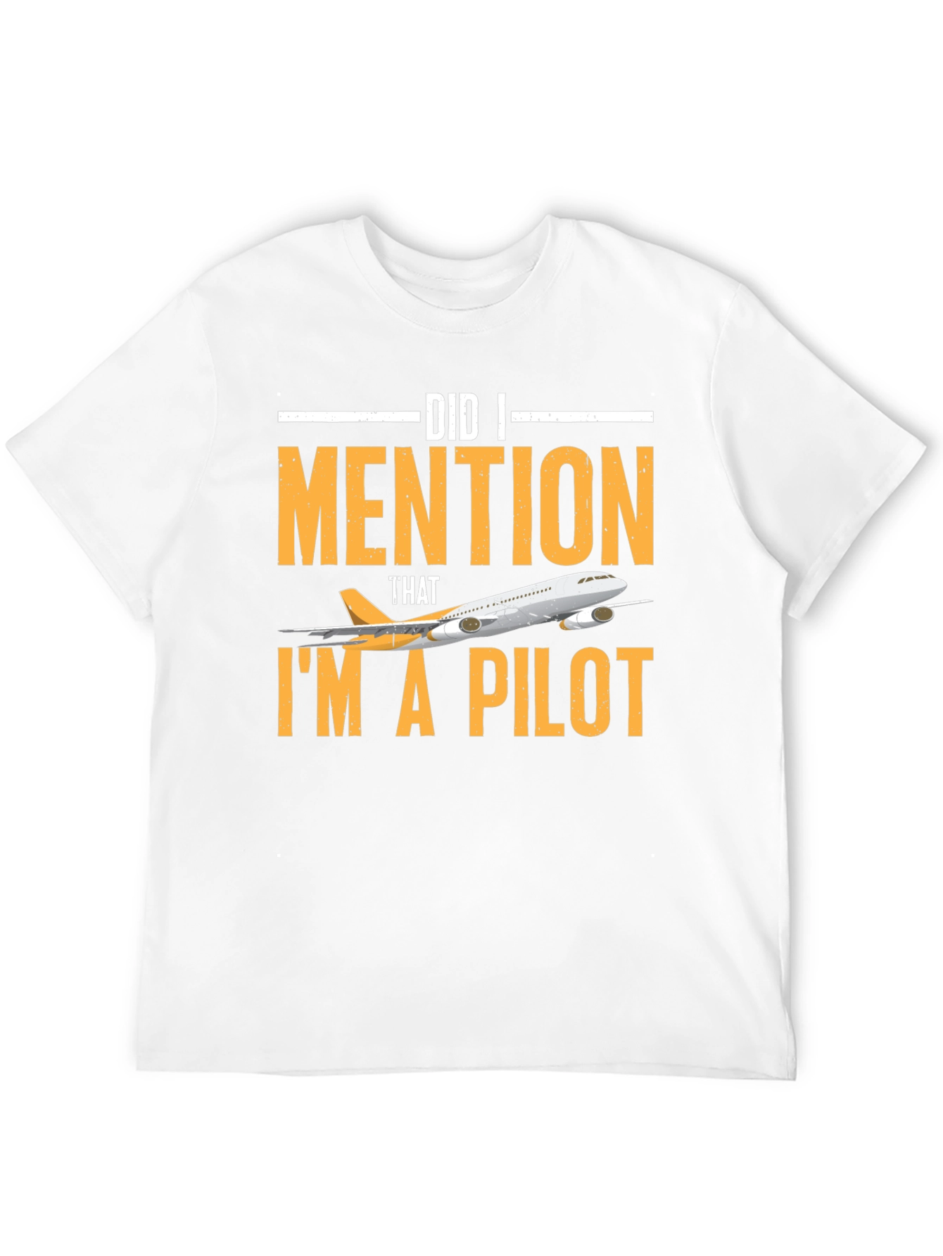 Did I Mention I'm a Pilot T-Shirt - 12
