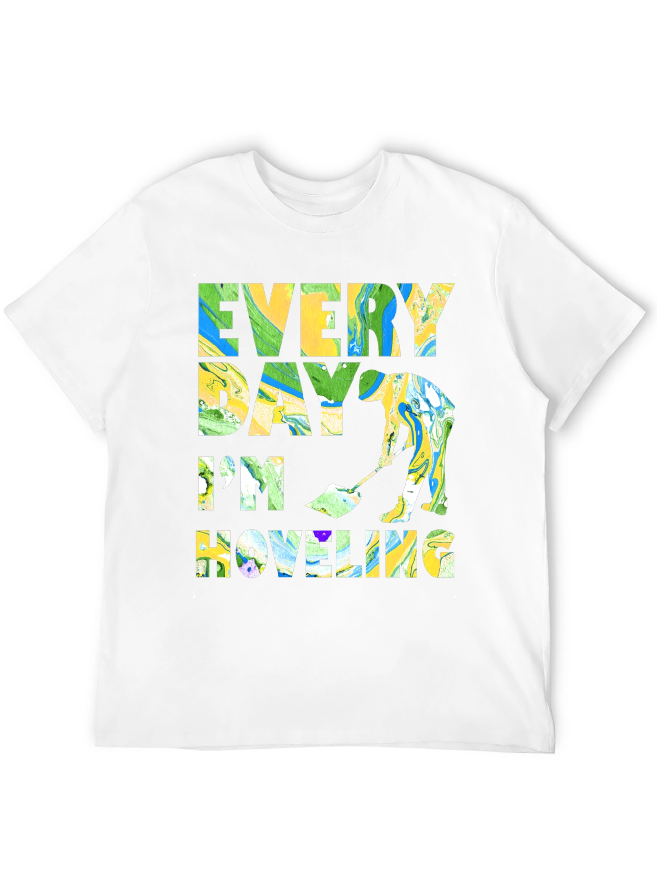 Black Every Day I'm Hoveling T-Shirt Funny Novelty Humor Tee view 12