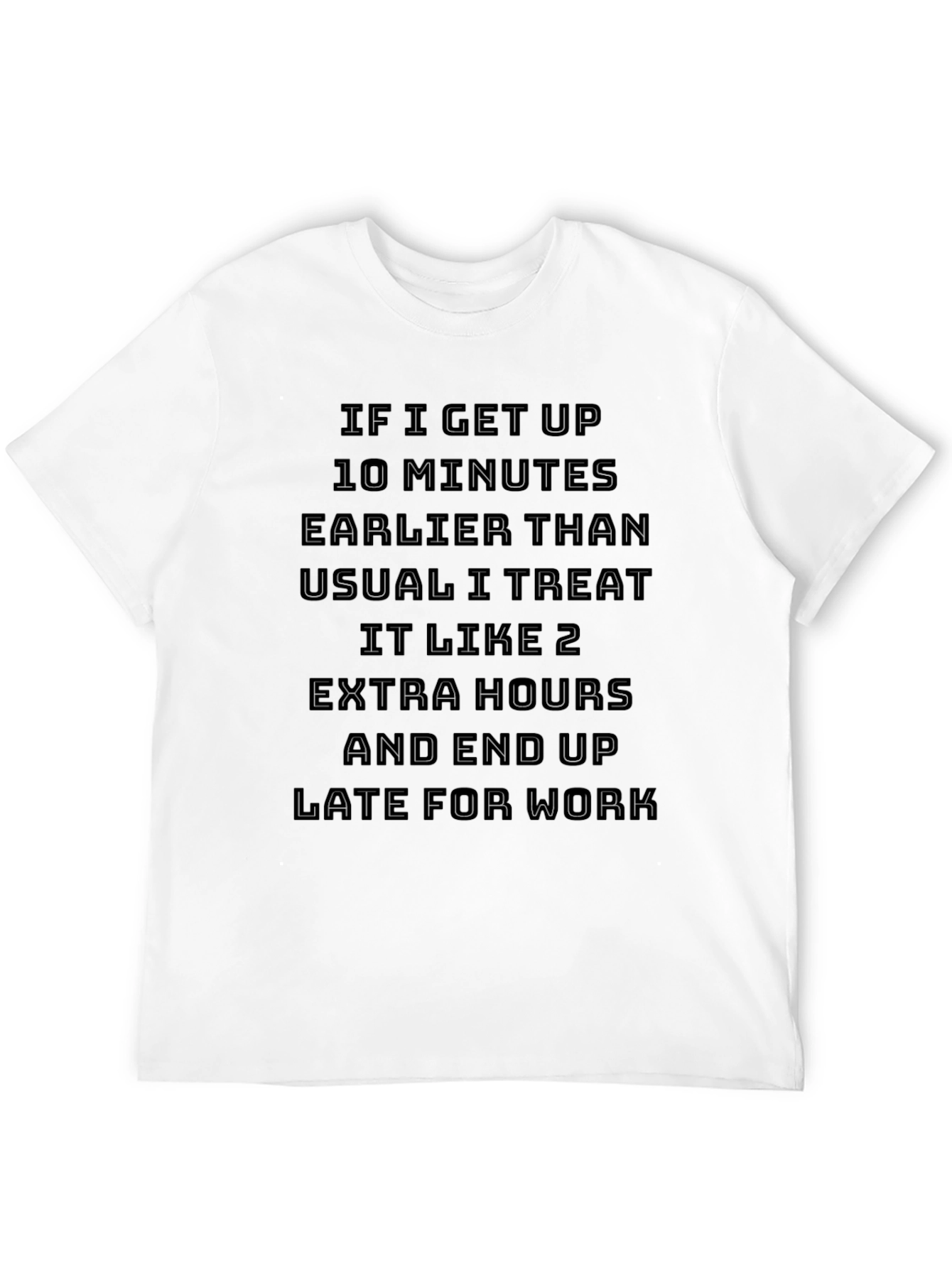 Black Funny Late For Work T-Shirt view 12