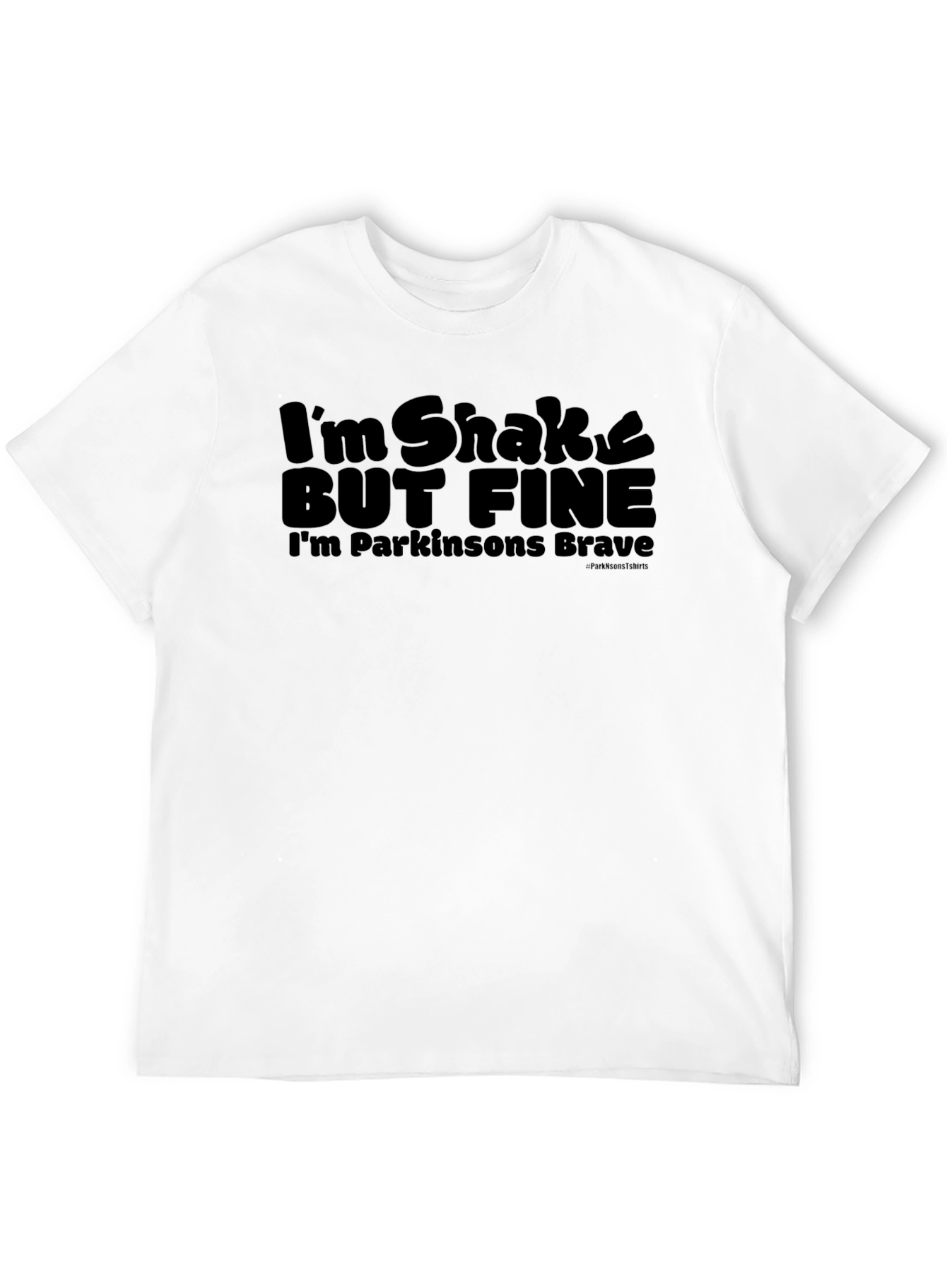 Black I'm Shakey But Fine Parkinson's Brave T-Shirt view 12