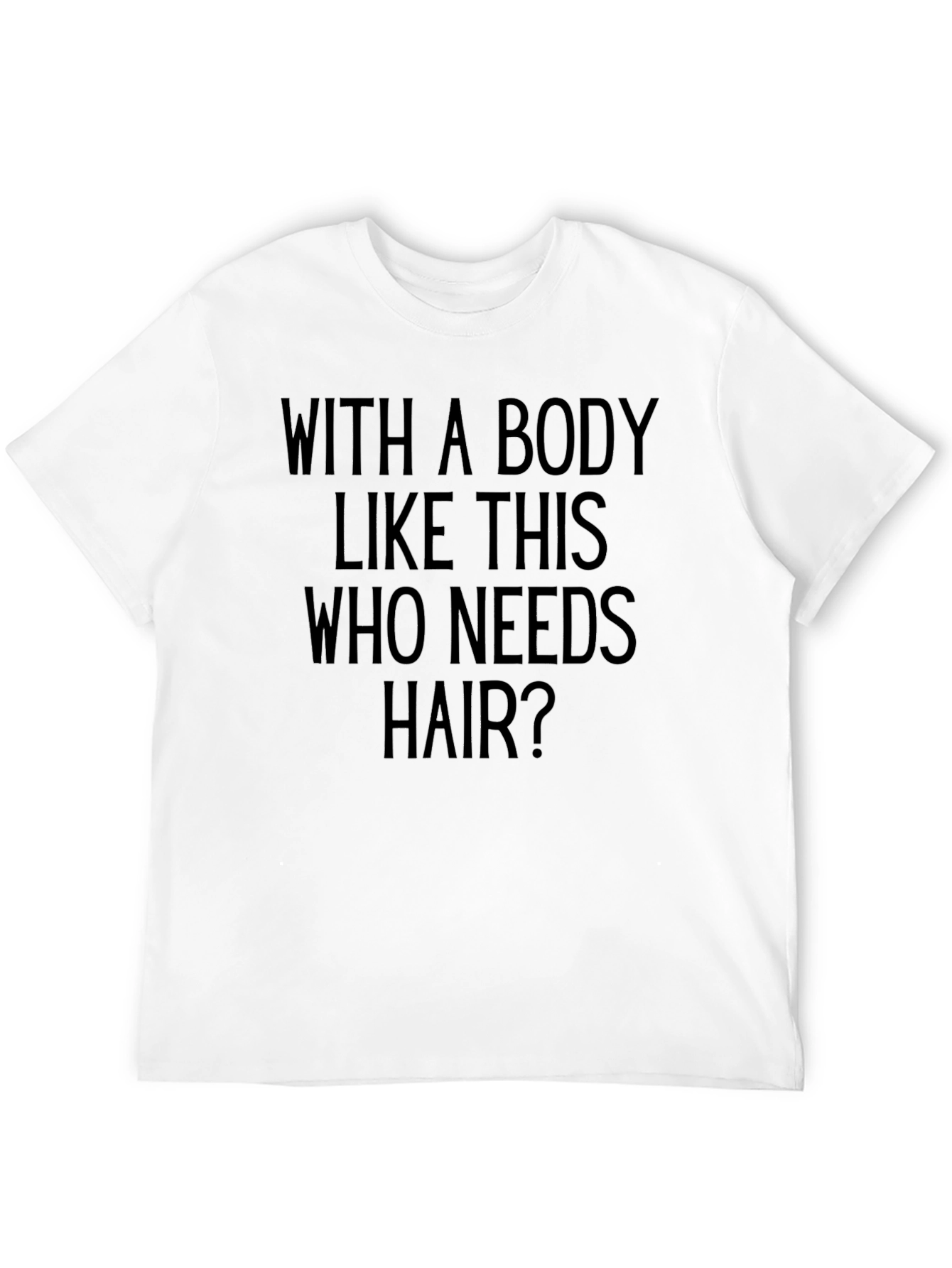 Black Body Like This T-Shirt - Funny Bald Humor Tee view 12