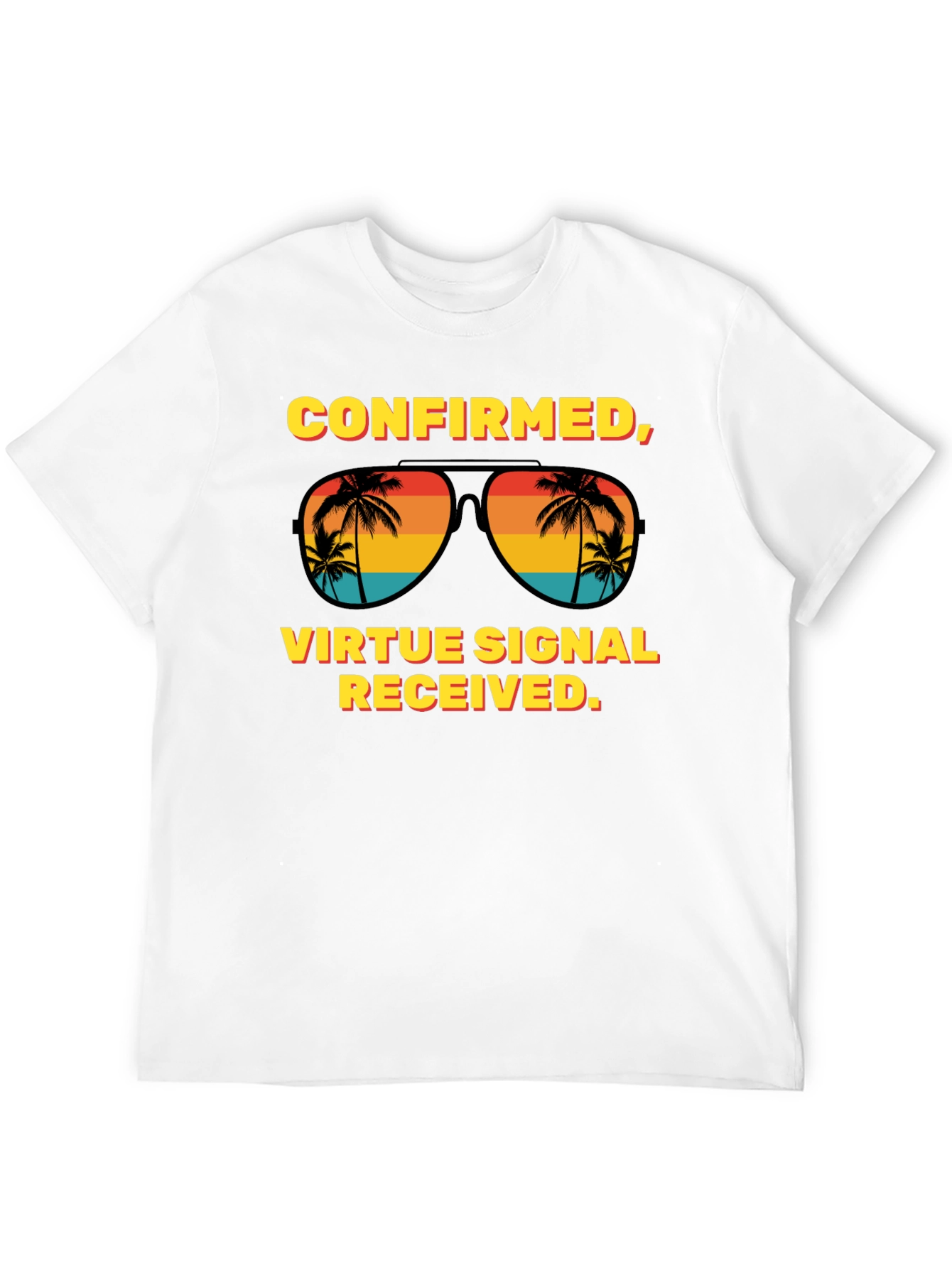 Black Confirmed Virtue Signal Received T-Shirt view 12