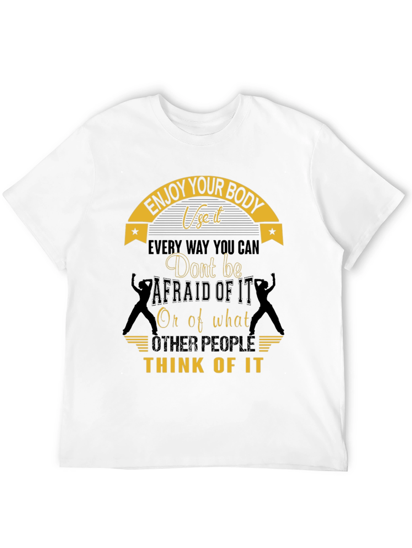 Black Enjoy Your Body T-Shirt - Motivational Design view 12