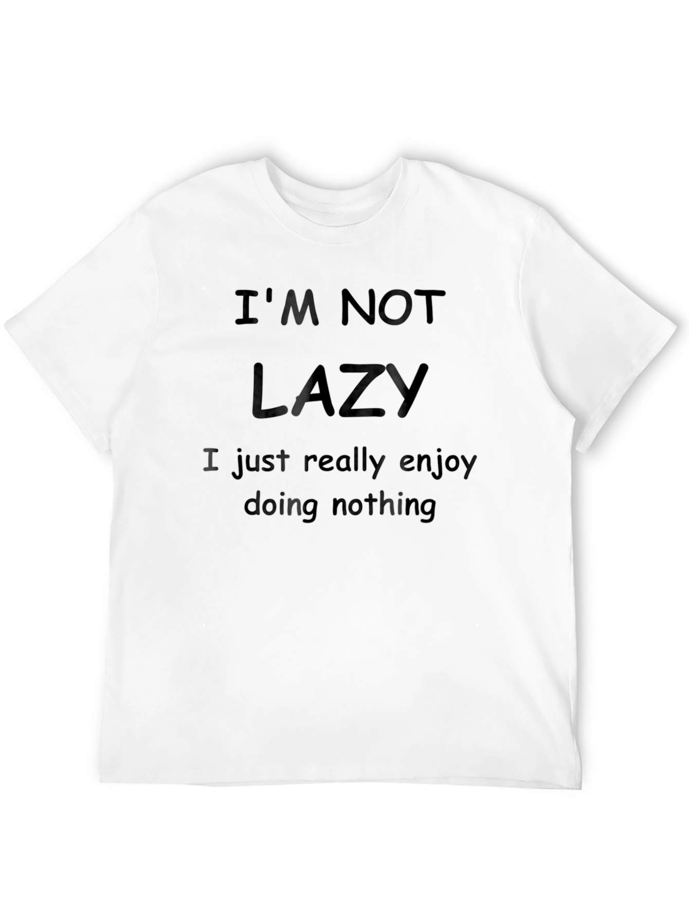 Black Funny "I'm Not Lazy" Graphic T-Shirt view 12