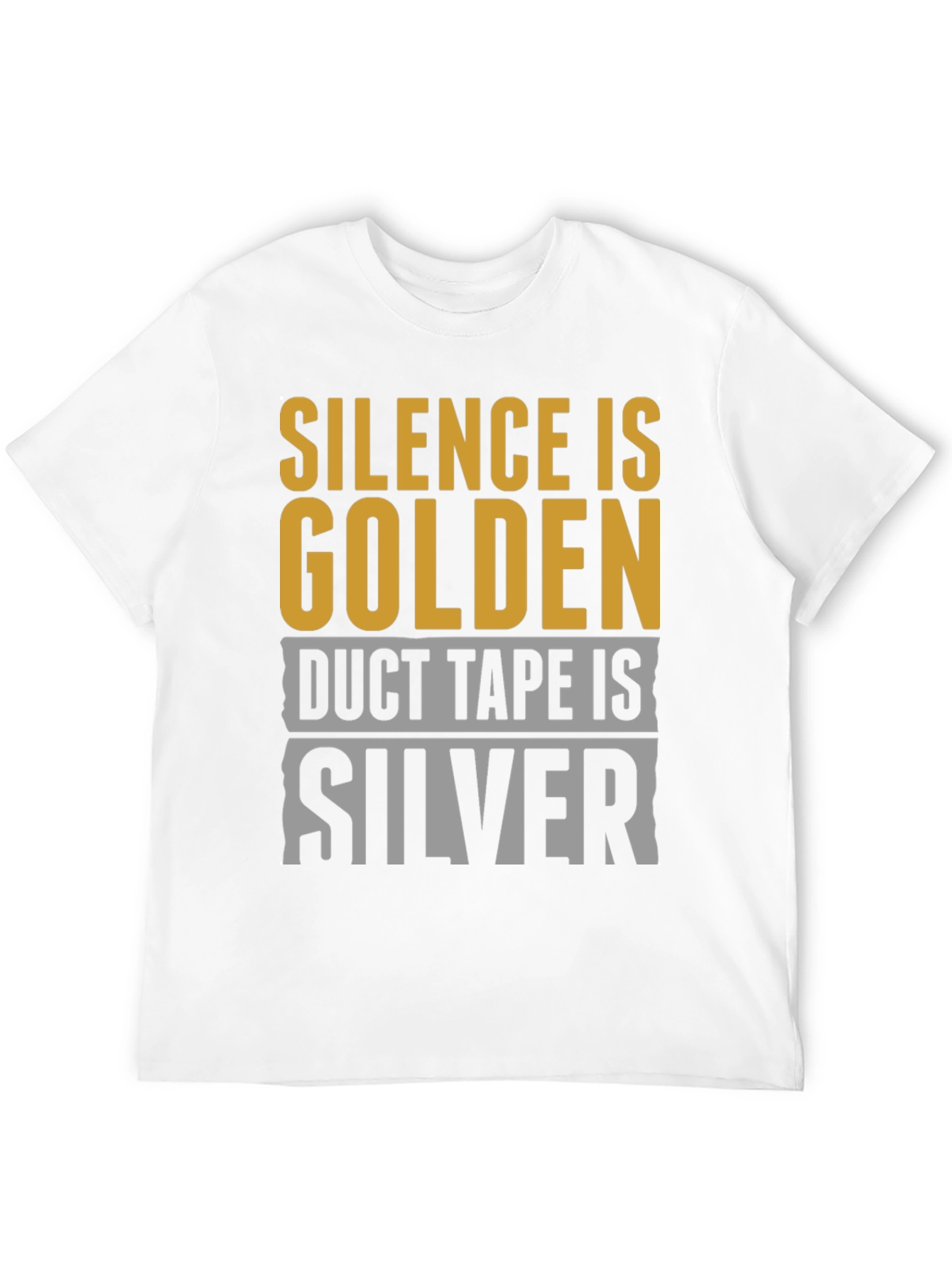 Black Silence is Golden, Duct Tape is Silver T-Shirt view 12