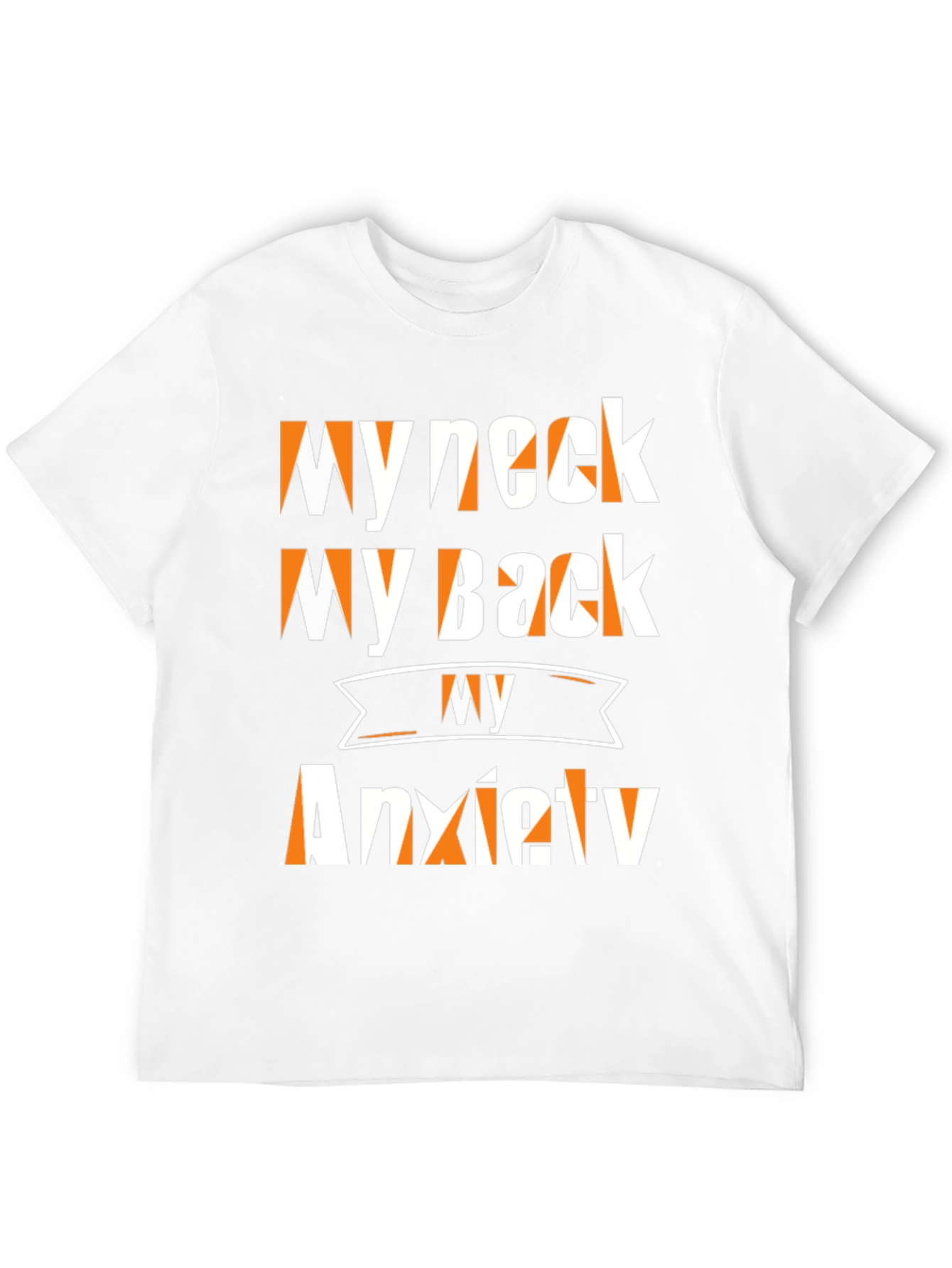 Black Funny My Neck My Back Anxiety T-Shirt view 12