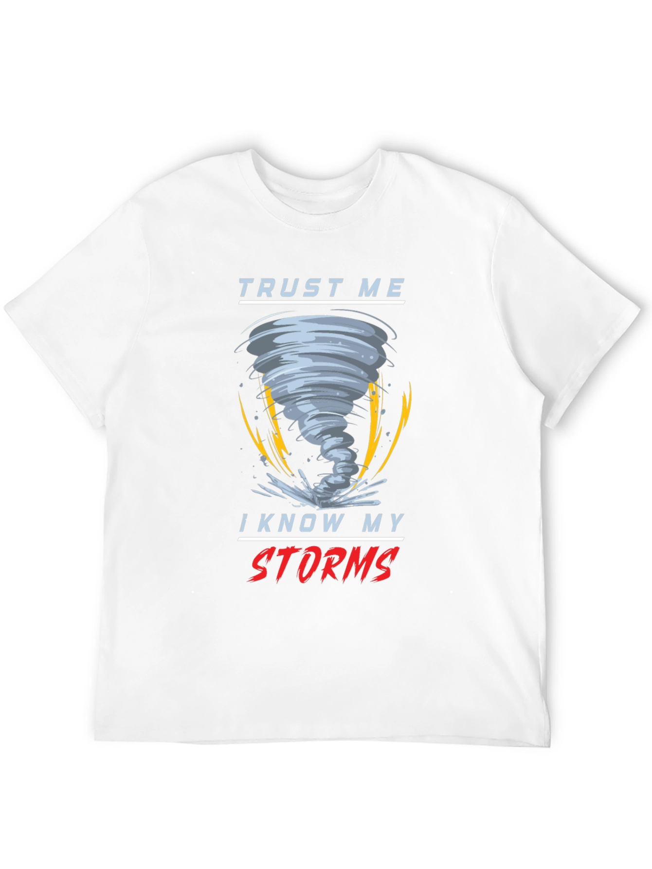 Black Trust Me I Know My Storms Black T-Shirt view 12