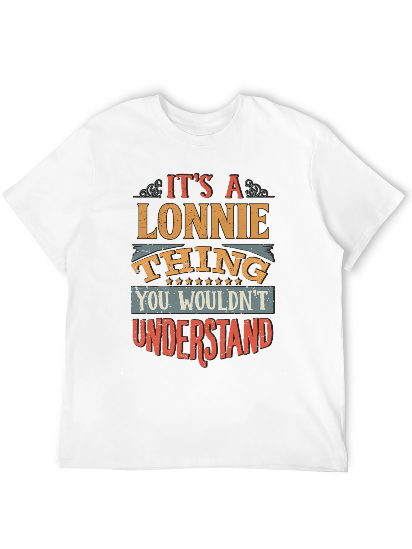 Black It's a Lonnie Thing T-Shirt - You Wouldn't Understand view 12