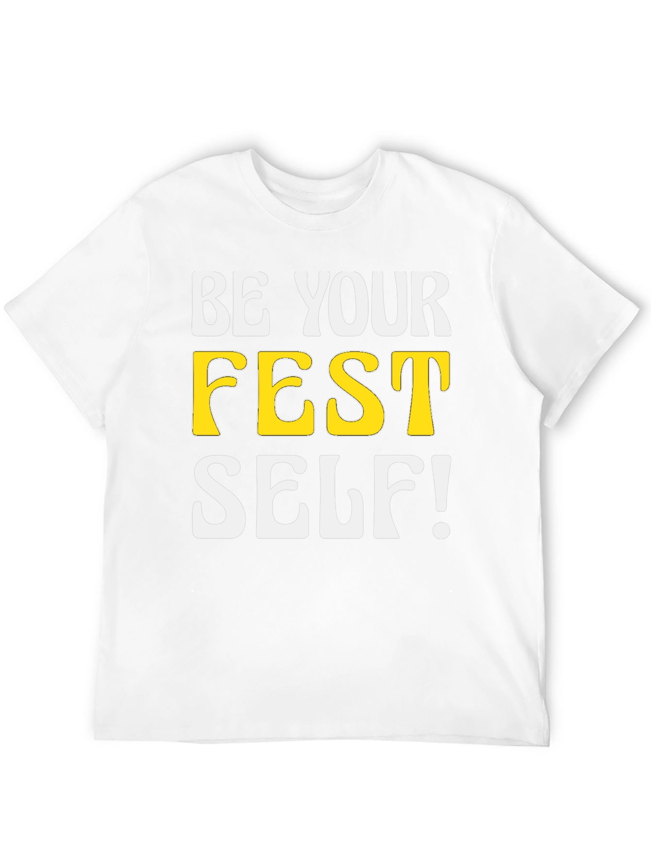 Black Be Your FEST Self! Novelty Graphic T-Shirt view 12