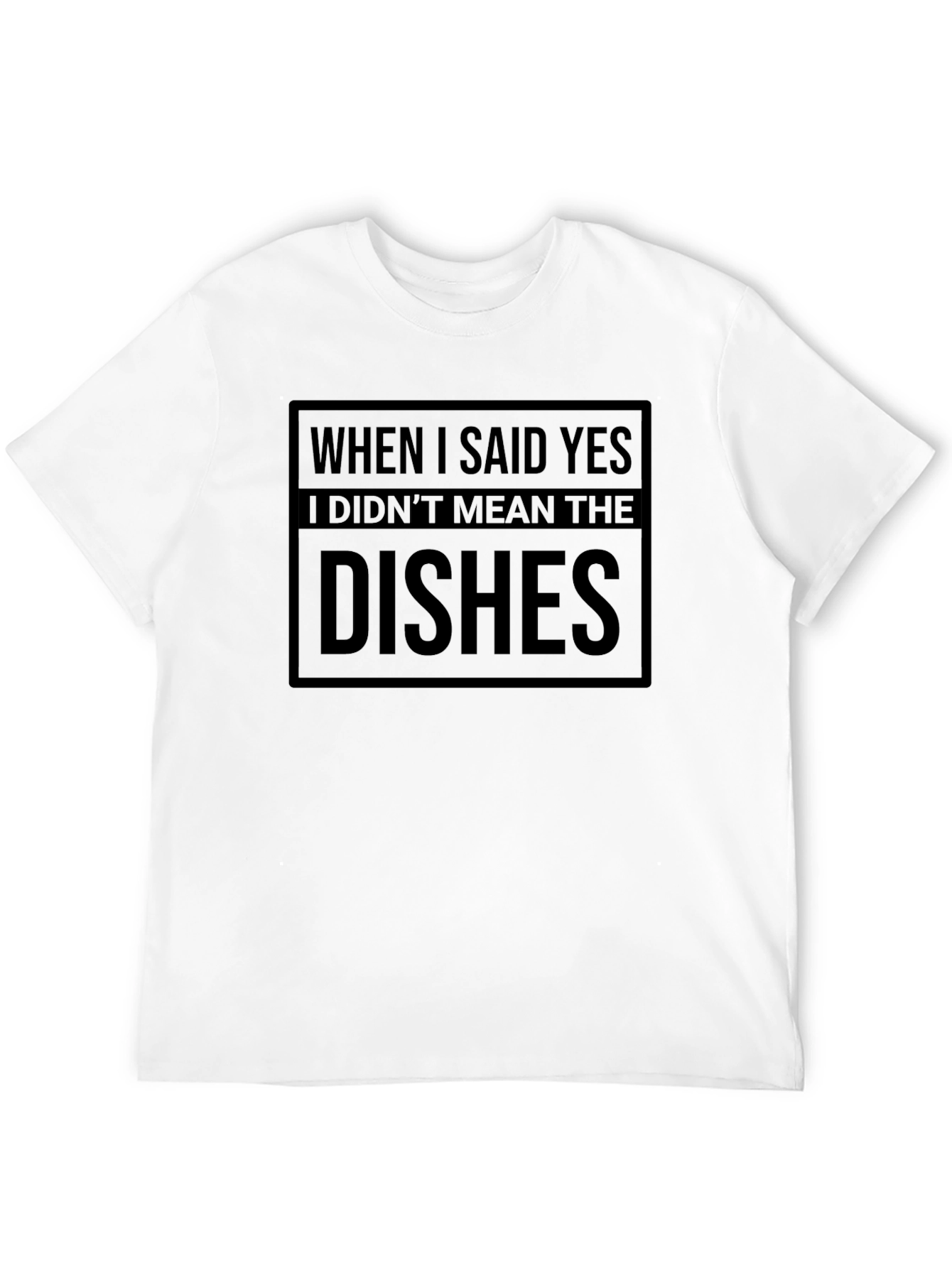 Black Funny Dish Duty T-Shirt: When I Said Yes view 12