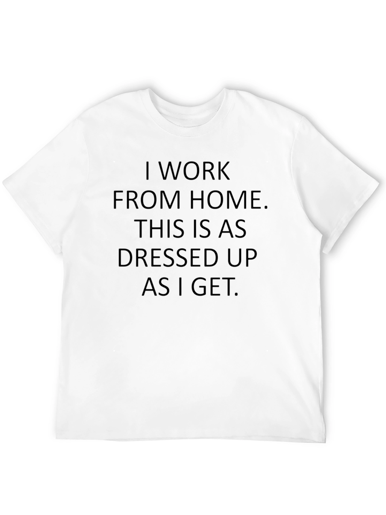 Black I Work From Home T-Shirt: Casual & Funny view 12