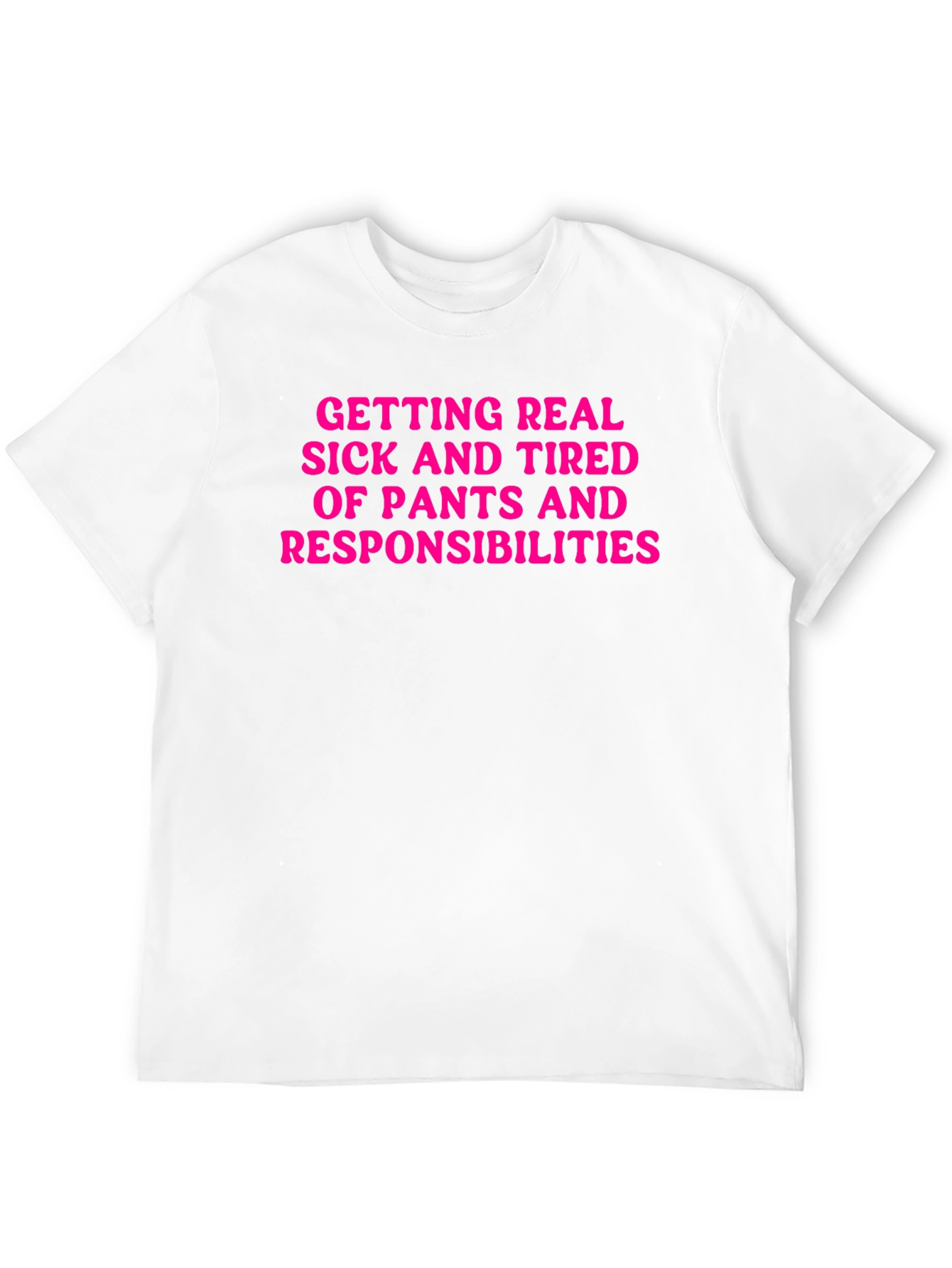 Black Funny Getting Real Tired of Pants T-Shirt view 12