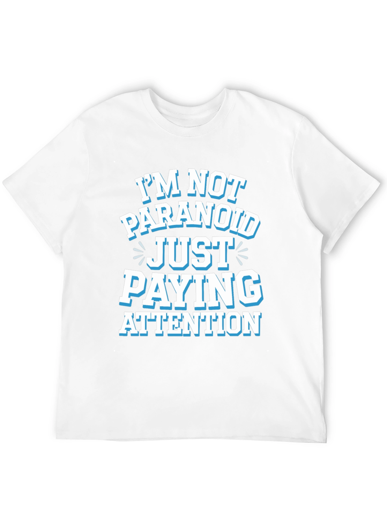 Black Funny Graphic Tee - I'm Not Paranoid Paying Attention view 12
