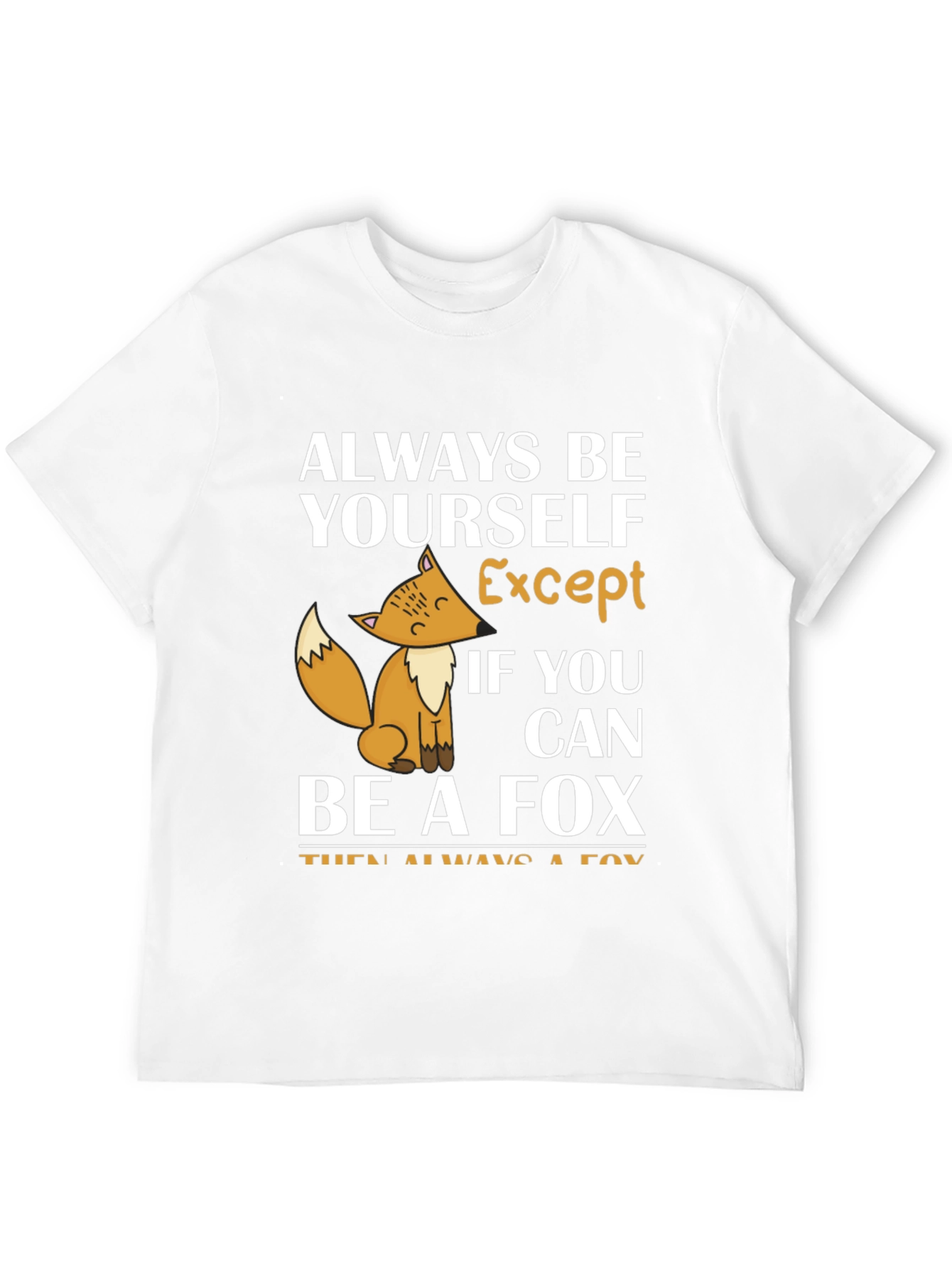 Black Always Be Yourself Except Fox T-Shirt view 12