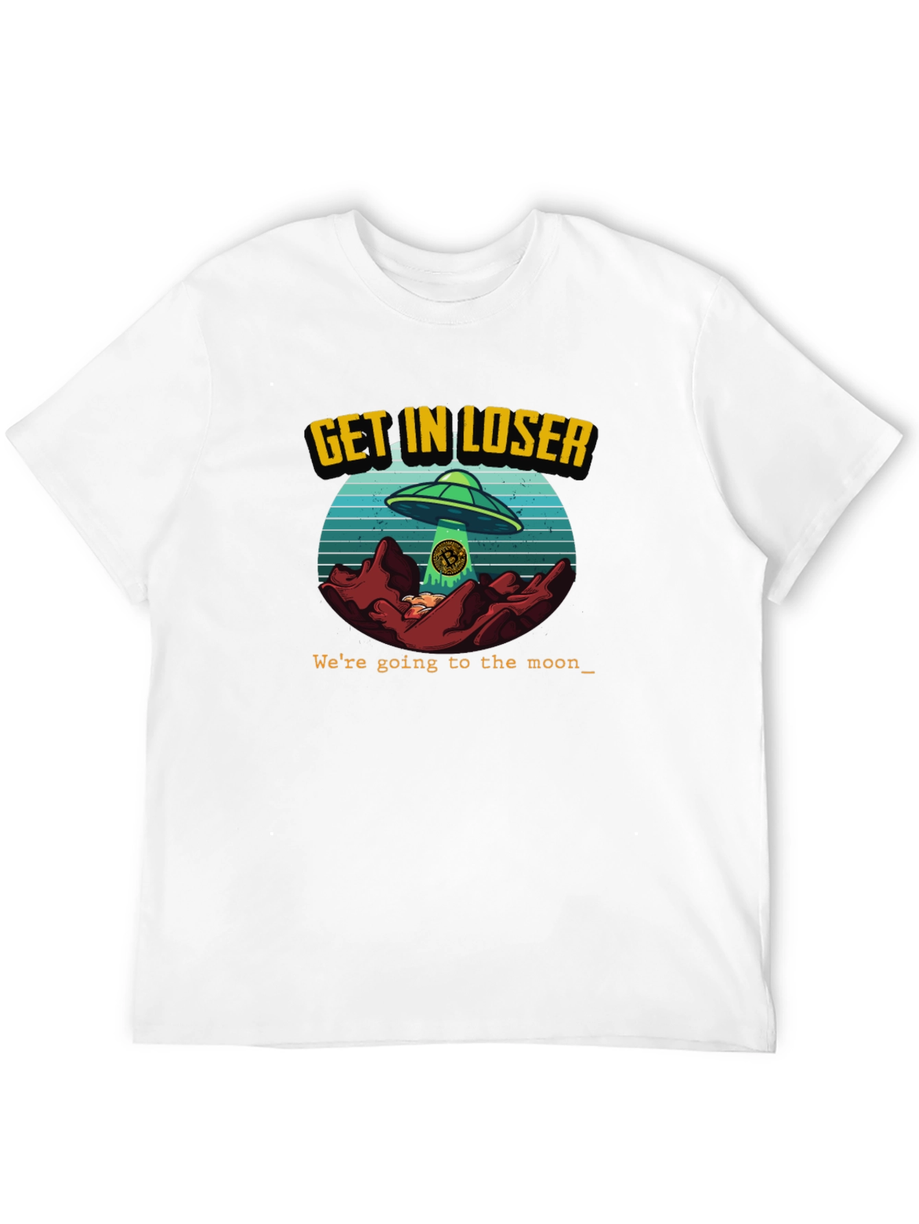 Black Get In Loser - UFO Bitcoin T-Shirt view 12
