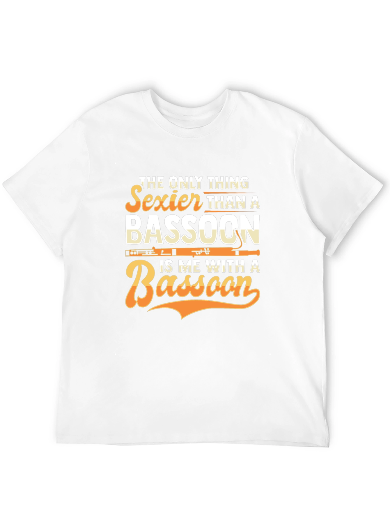 Black Bassoon Player T-Shirt - Sexier Than A Bassoon Funny Tee view 12