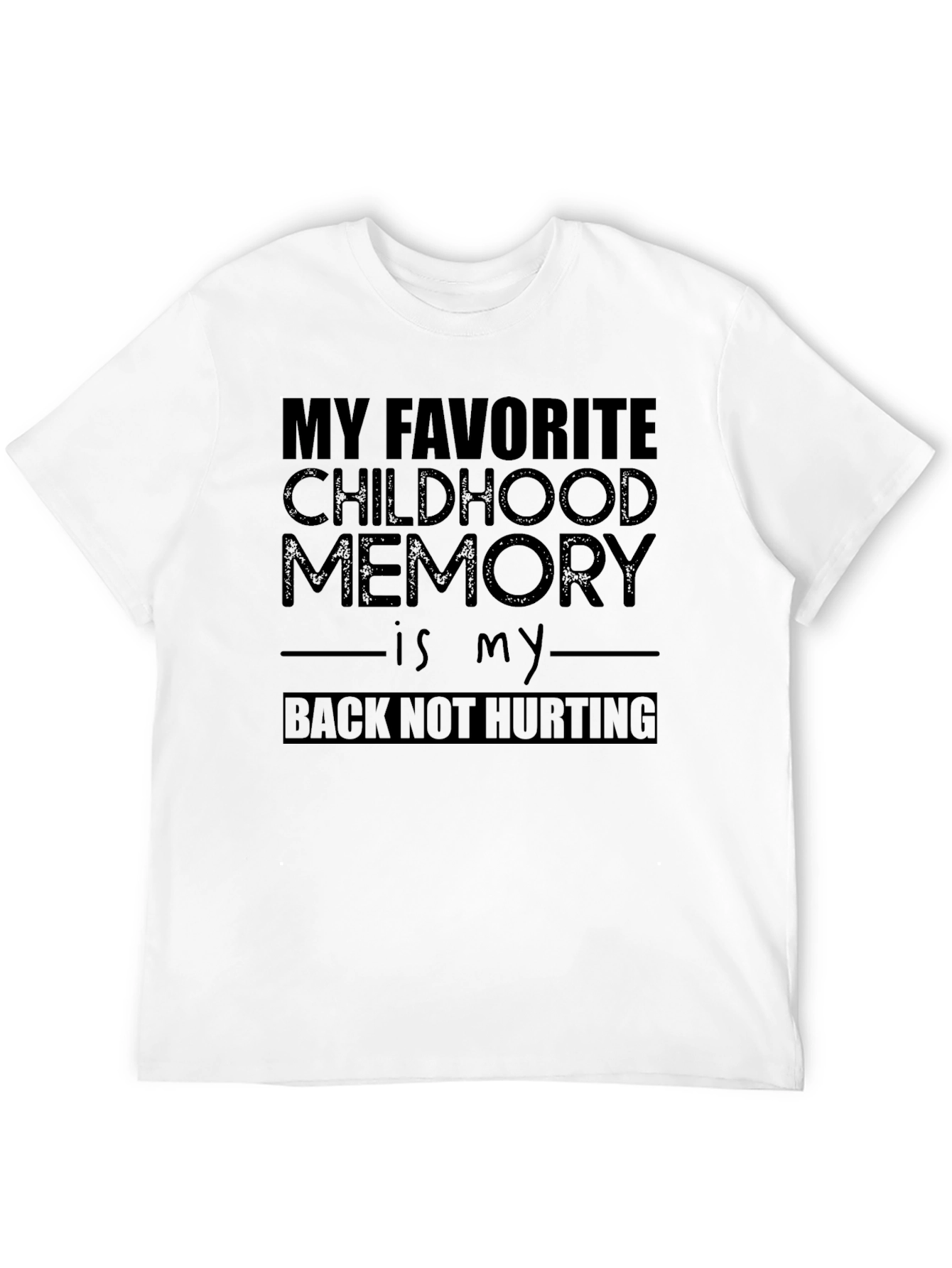 Black Funny Back Pain T-Shirt - Childhood Memory view 12