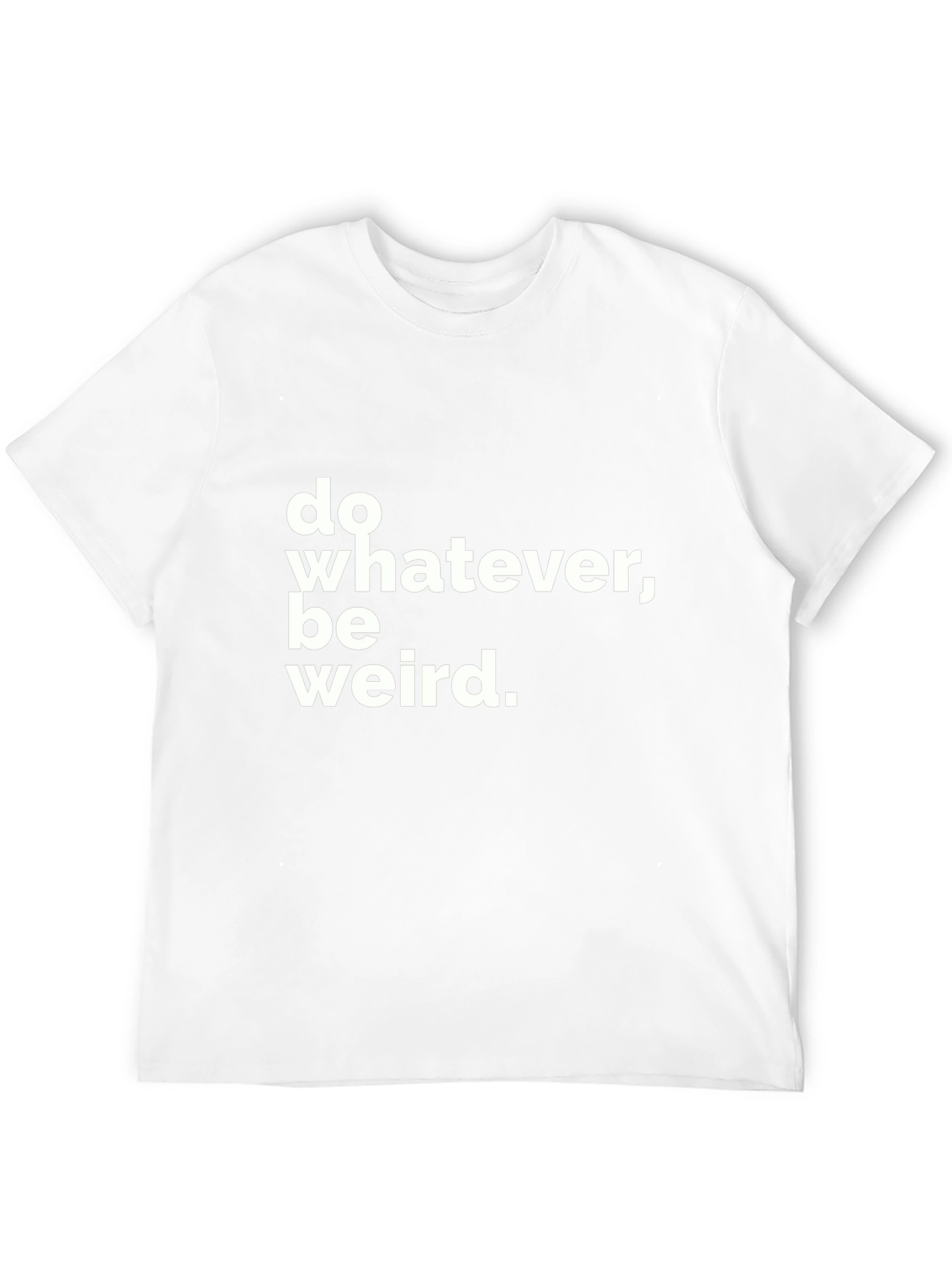 Black Do Whatever, Be Weird T-Shirt - Black Crew Neck Tee view 12