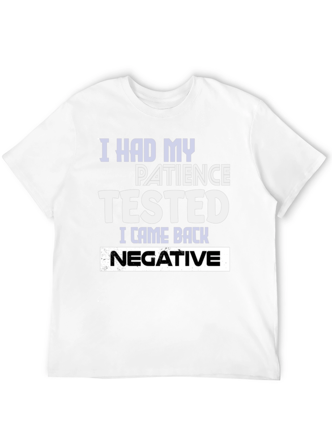 Black Patience Tested Negative Funny Graphic T-Shirt view 12