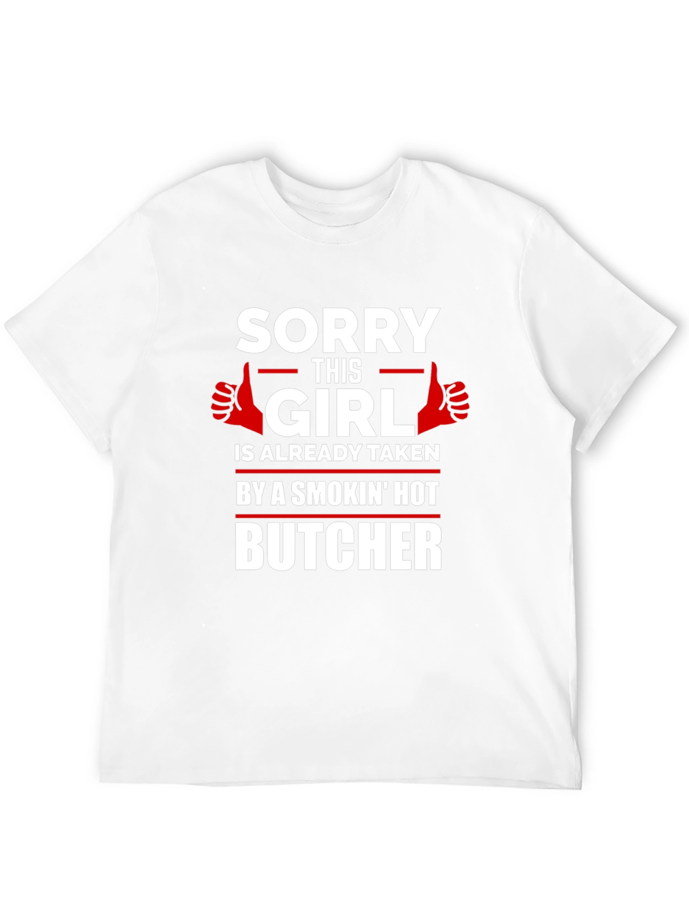 Black Sorry This Girl Is Taken By A Smokin' Hot Butcher T-Shirt view 12