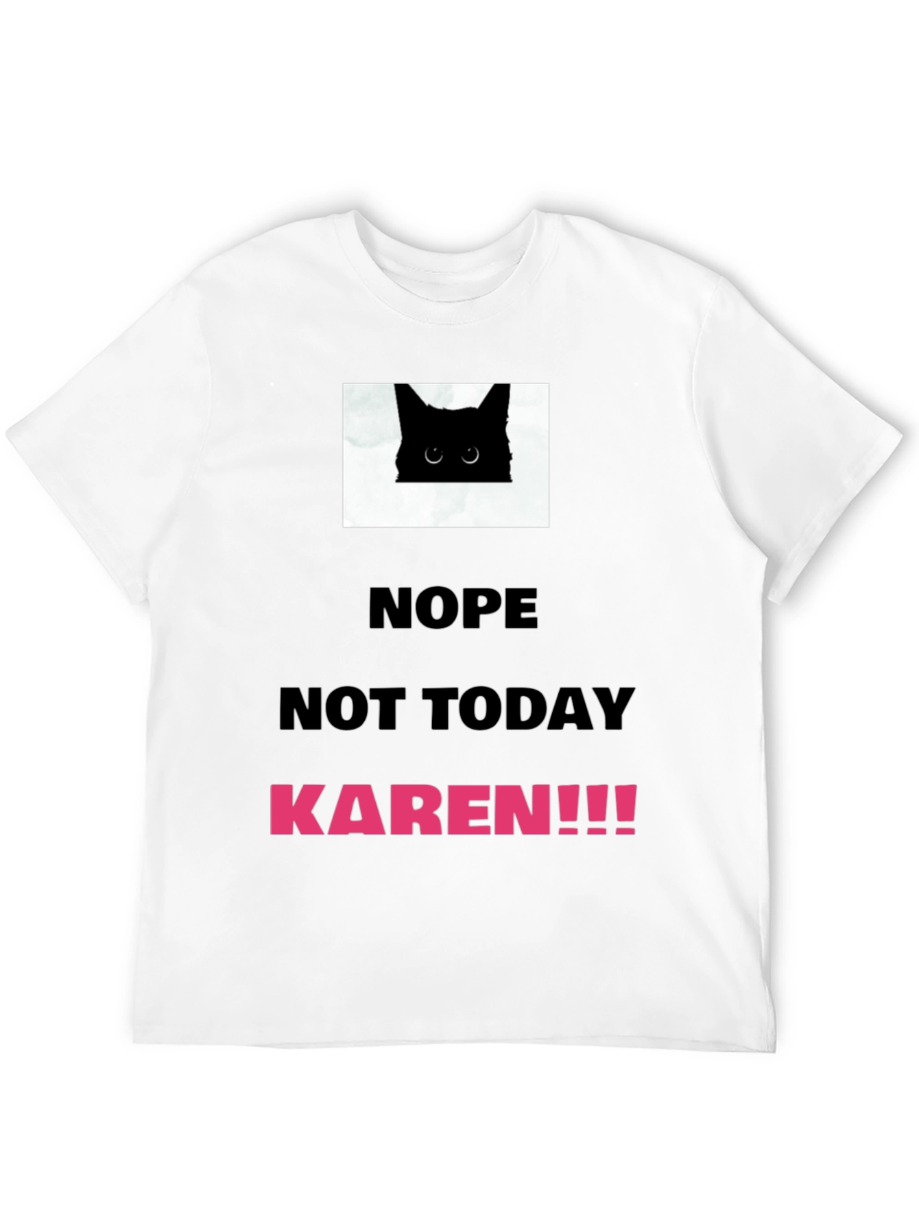 Black Nope Not Today Karen T-Shirt view 12