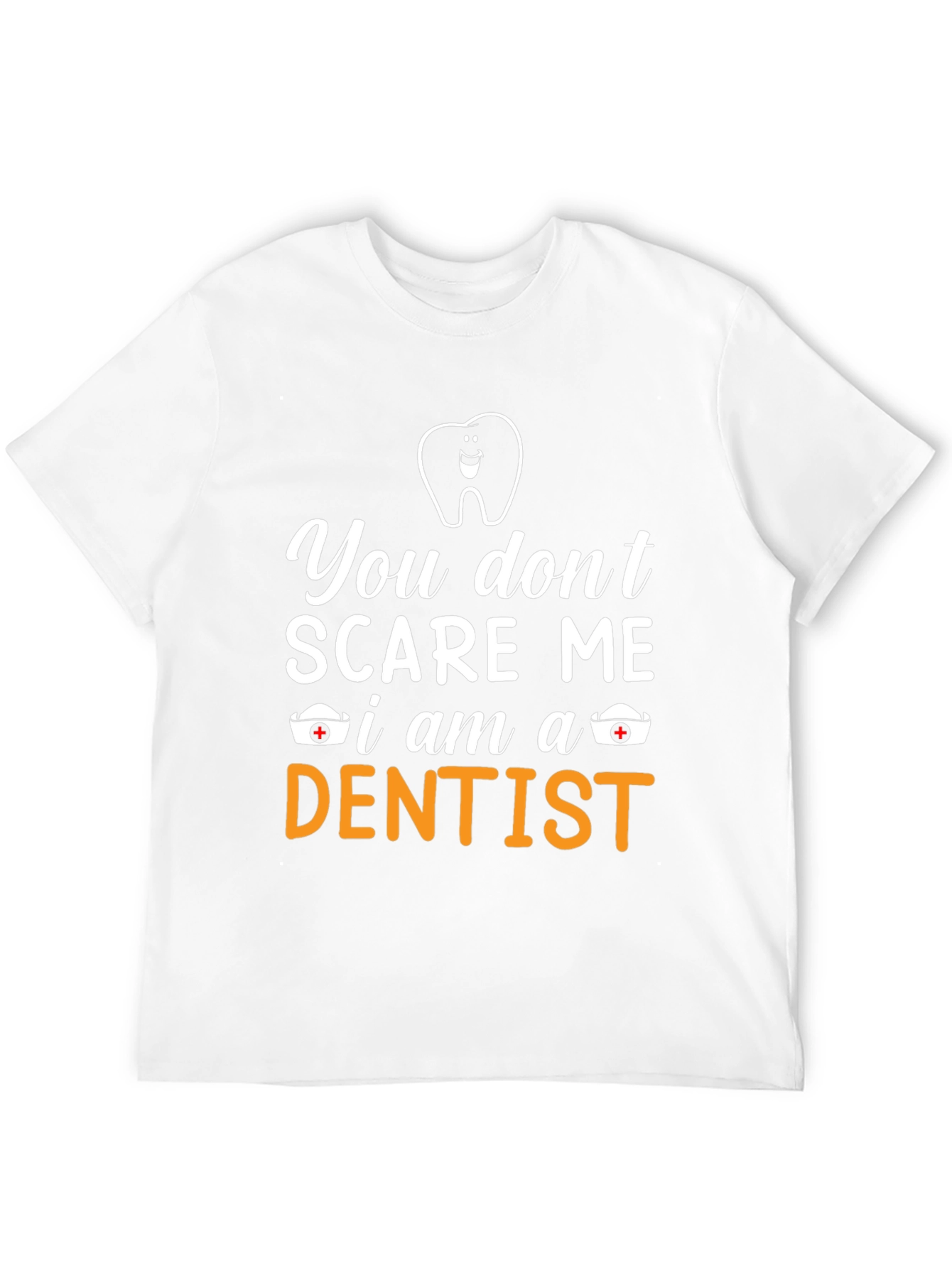 Black Funny Dentist T-Shirt - You Don't Scare Me view 12
