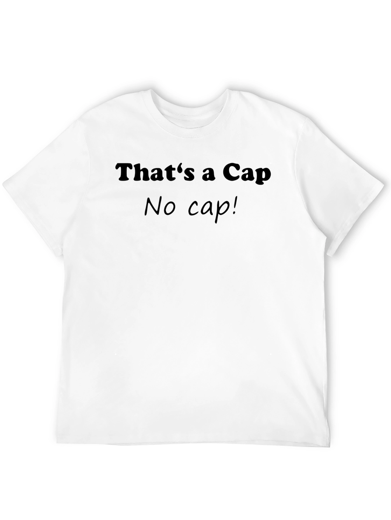 Black That's a Cap T-Shirt - No Cap Statement Tee view 12