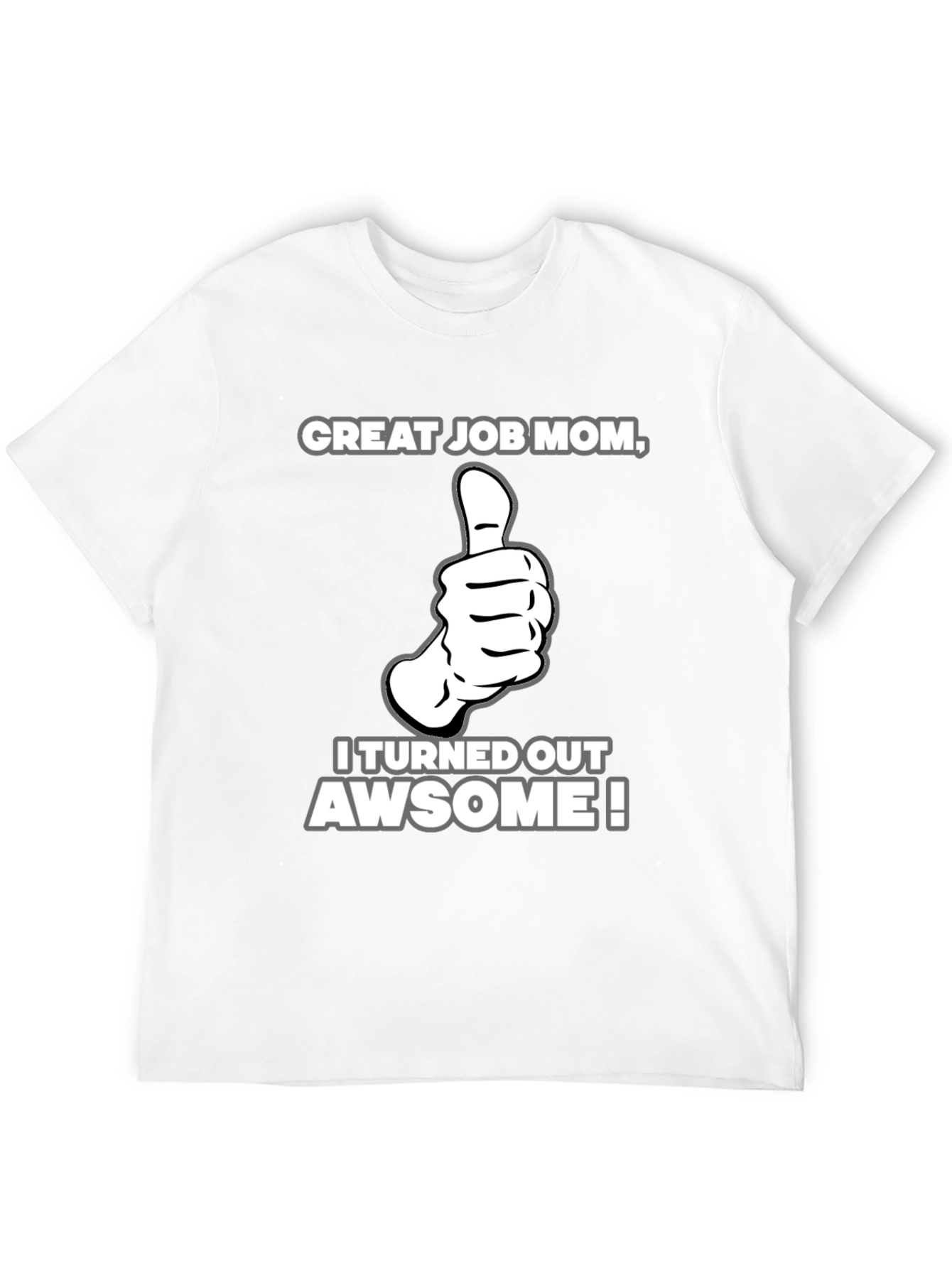 Black Great Job Mom! Adult Graphic T-Shirt view 12
