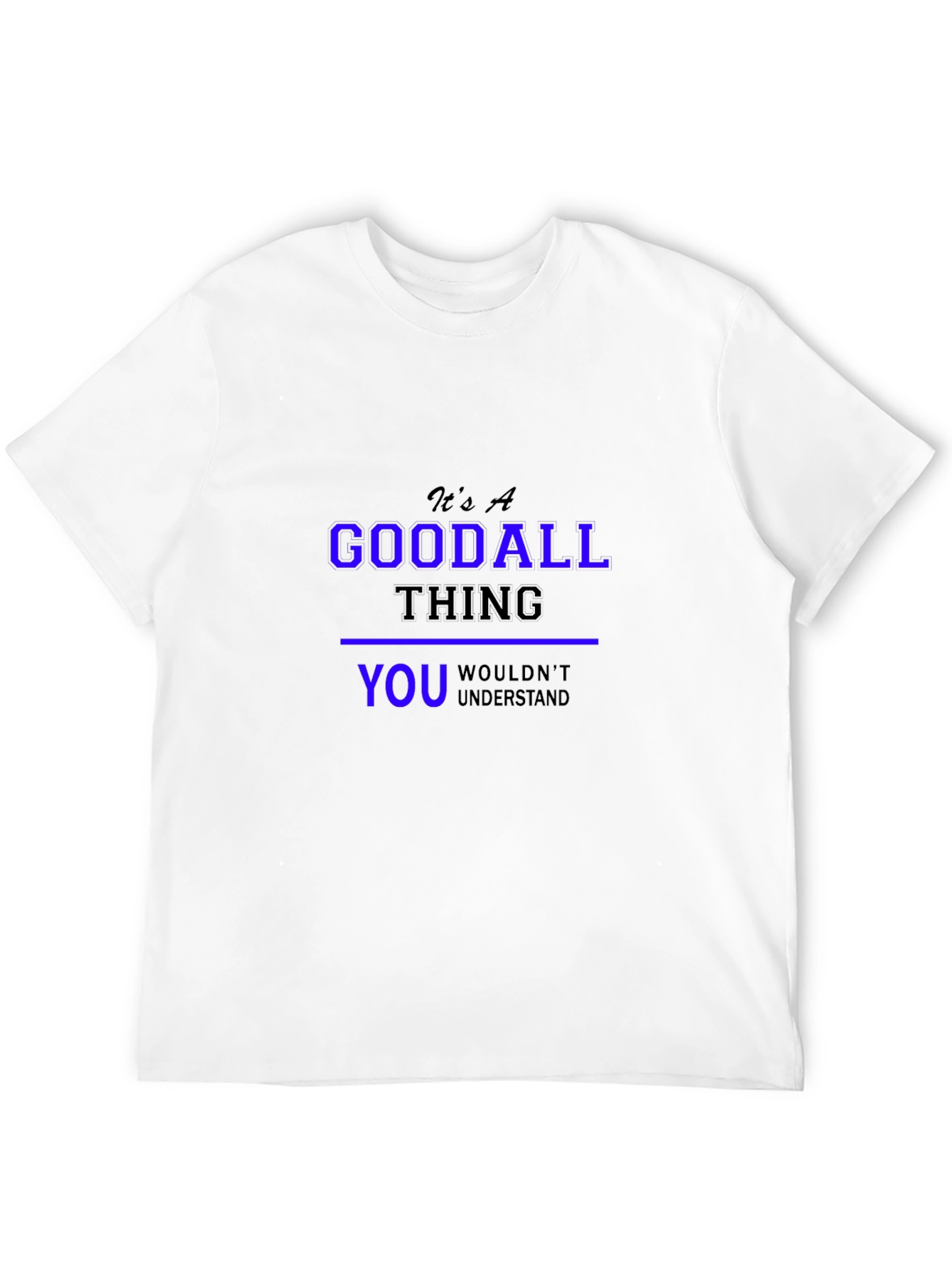 Black It's a Goodall Thing T-Shirt view 12