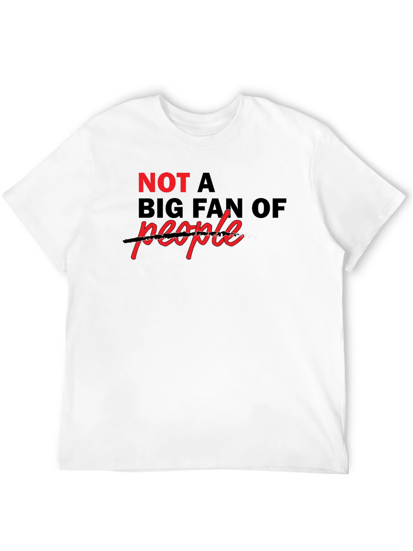 Black Sarcastic "Not a Big Fan Of" T-Shirt view 12