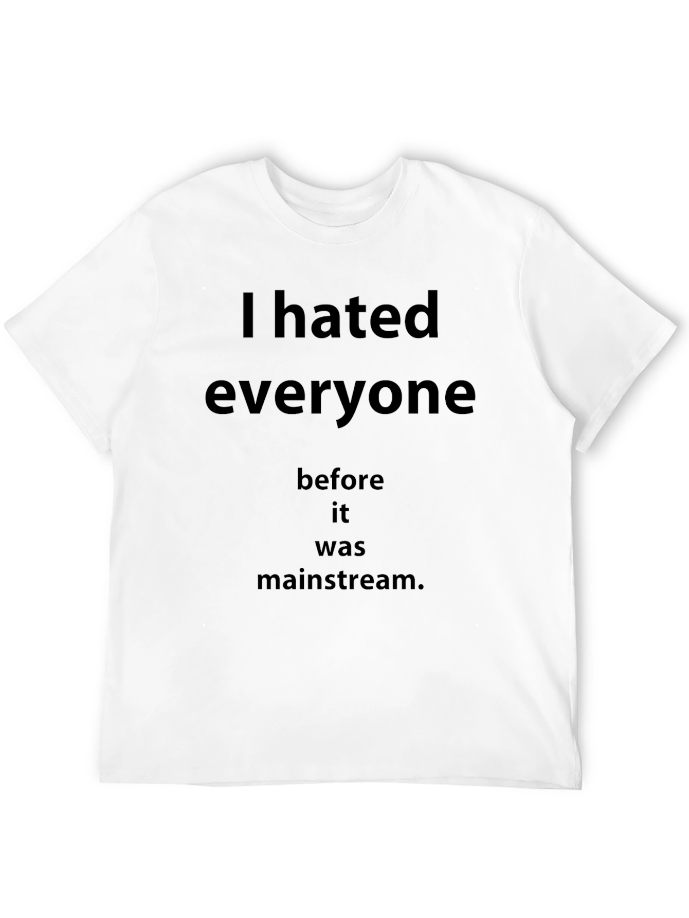 Black I Hated Everyone T-Shirt view 12