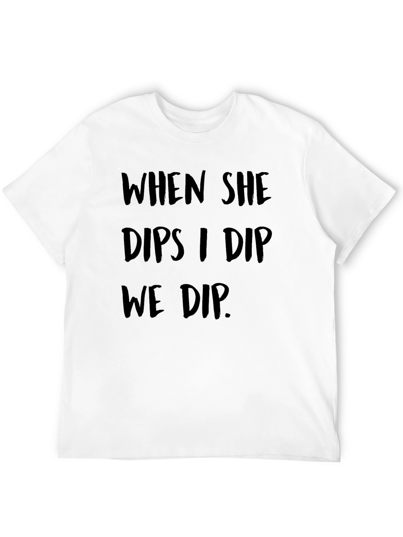 Black When She Dips I Dip Graphic Tee view 12